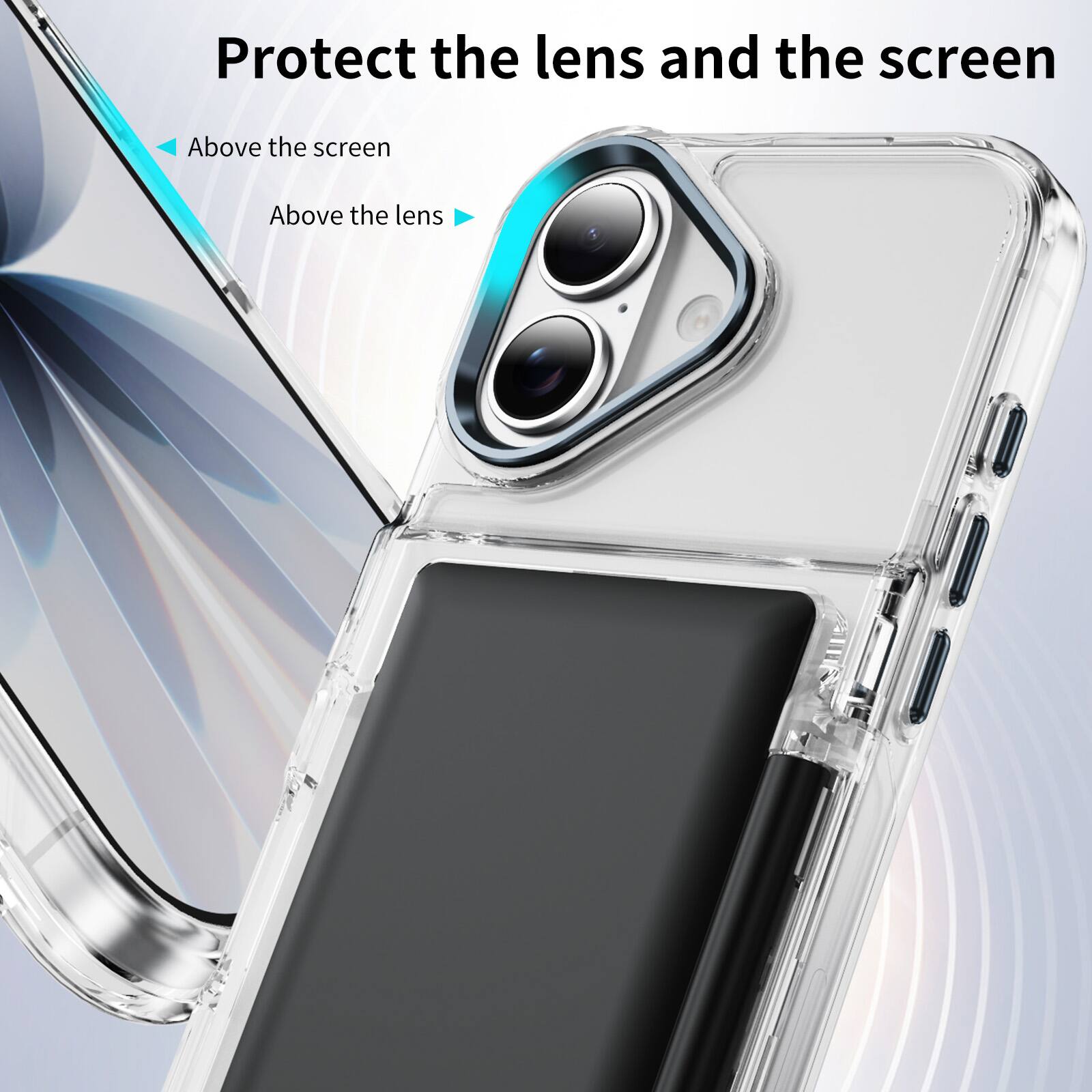 Protect the lens and the screen

- Above the screen
- Above the lens