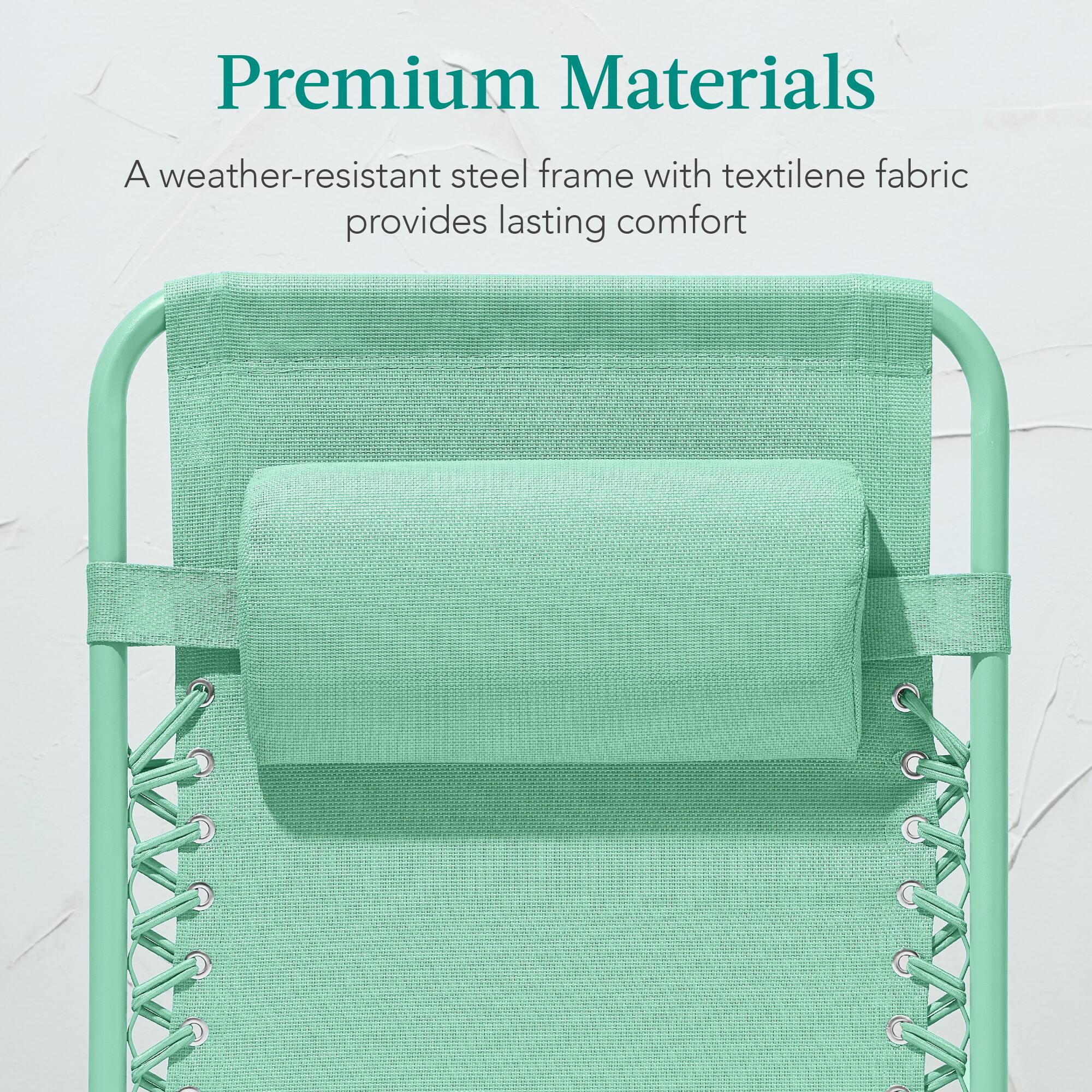 Premium Materials

A weather-resistant steel frame with textilene fabric provides lasting comfort
