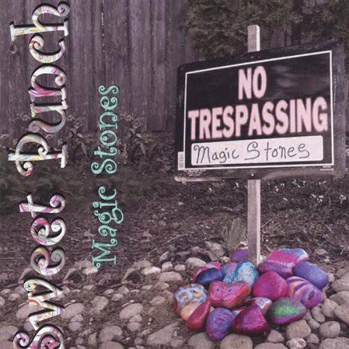 Sweet Punch  
Magic Stones  
NO TRESPASSING  
Magic Stones