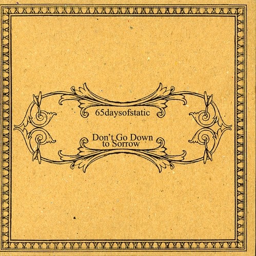 65daysofstatic - Don't Go Down to Sorrow   - CD5 MAXI-SINGLE price history on PriceWatchPro