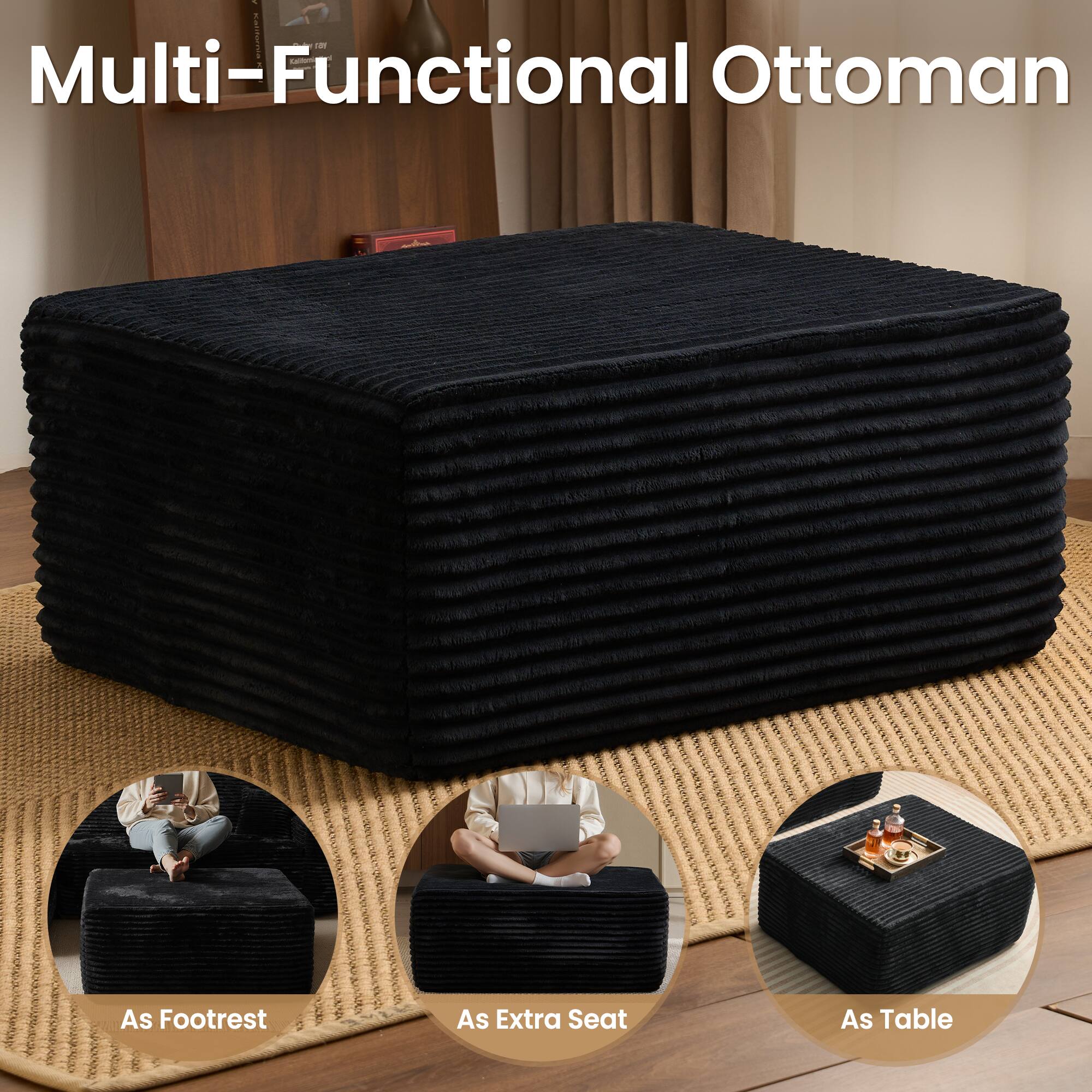 Multi-Functional Ottoman

As Footrest  
As Extra Seat  
As Table