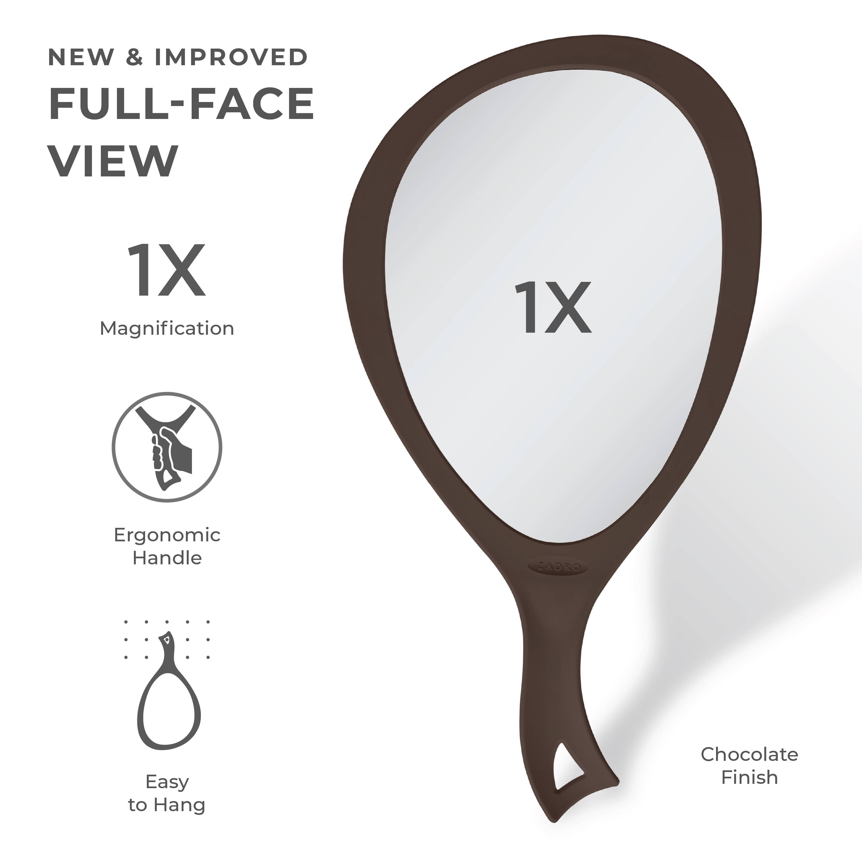NEW & IMPROVED  
FULL-FACE VIEW  

1X  
Magnification  

1X  

Ergonomic Handle  

Easy to Hang  

Chocolate Finish