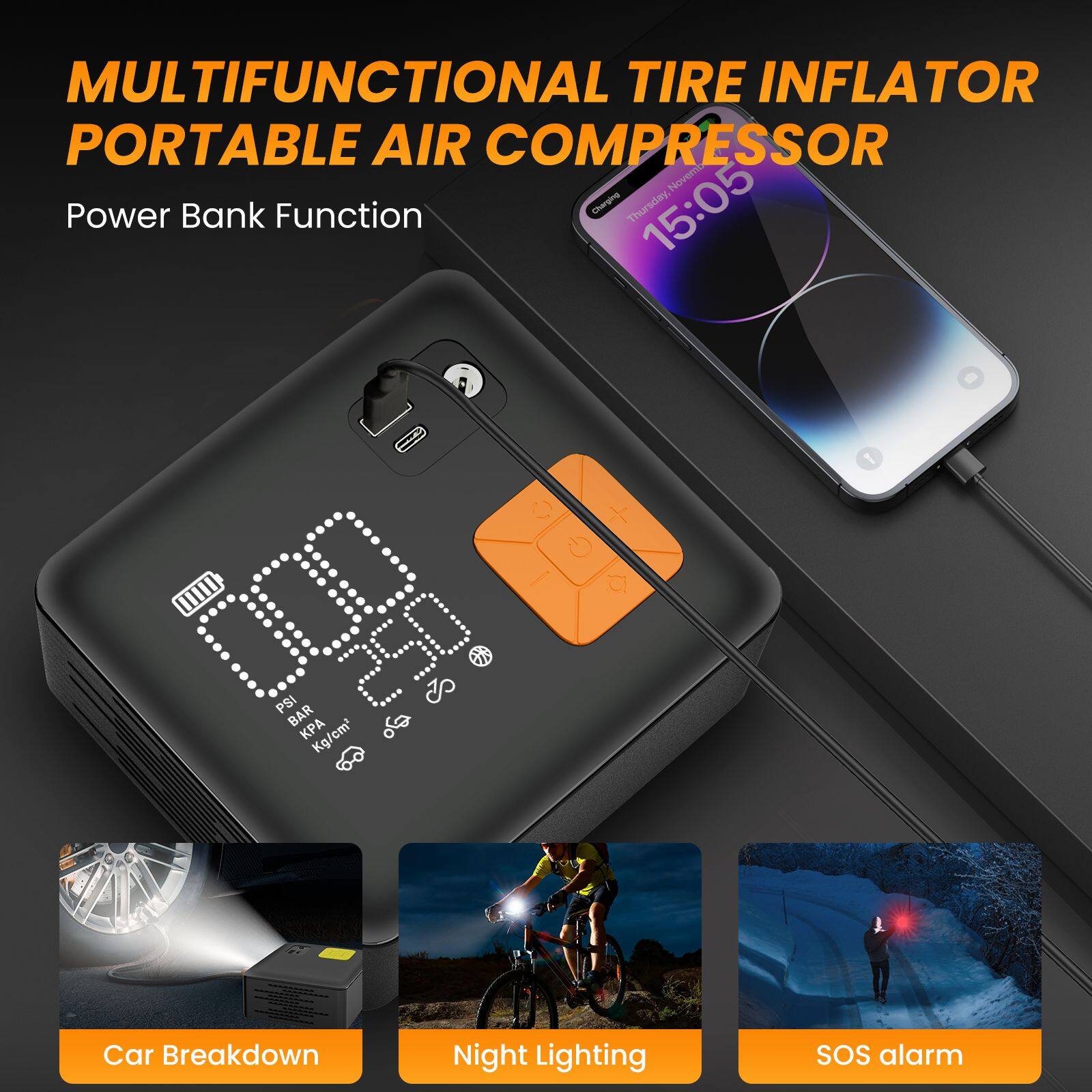 MULTIFUNCTIONAL TIRE INFLATOR PORTABLE AIR COMPRESSOR  
Power Bank Function  
Thursday, 15:05  

PSI BAR Kg/cm²  
250  

Car Breakdown  
Night Lighting  
SOS alarm