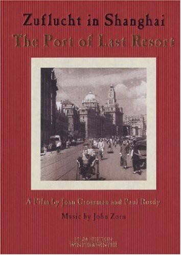 Front. Port of Last Resort: Zuflucht in Shanghai   - DVD.