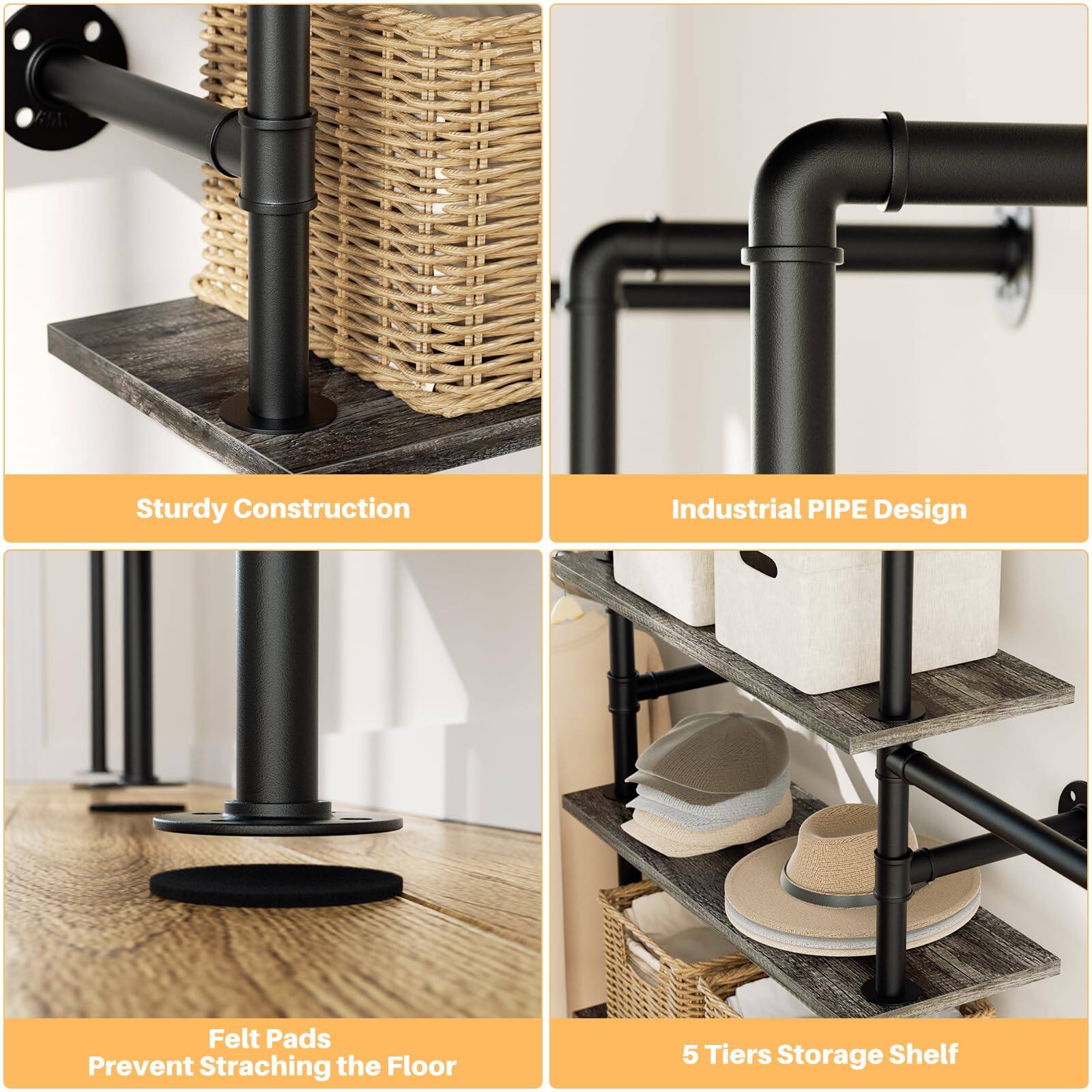 Sturdy Construction  
Industrial PIPE Design  
Felt Pads Prevent Scratching the Floor  
5 Tiers Storage Shelf