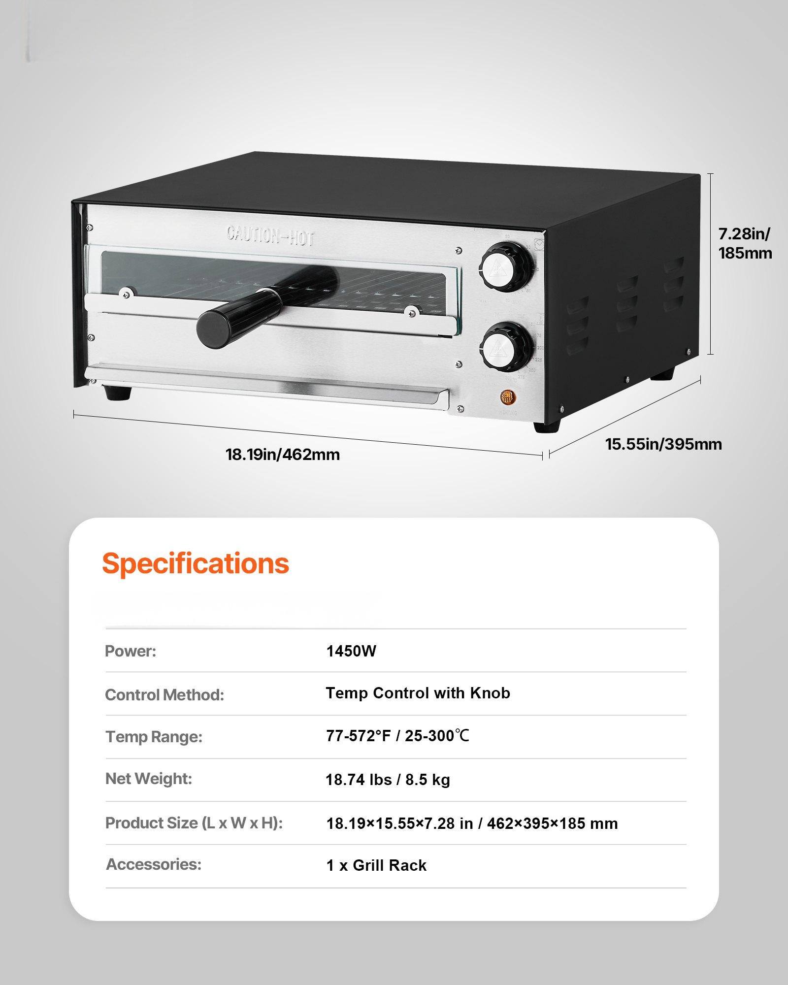 CAUTION-HOT

7.28in/185mm  
18.19in/462mm  
15.55in/395mm

Specifications

Power: 1450W  
Control Method: Temp Control with Knob  
Temp Range: 77-572°F / 25-300°C  
Net Weight: 18.74 lbs / 8.5 kg  
Product Size (L x W x H): 18.19x15.55x7.28 in / 462x395x185 mm  
Accessories: 1 x Grill Rack