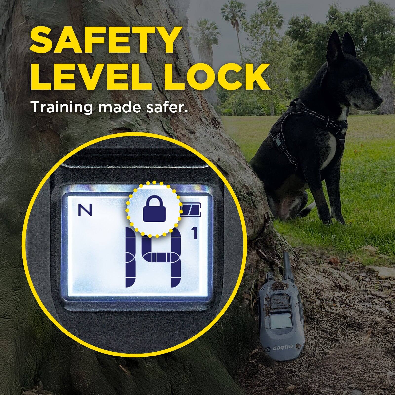 SAFETY LEVEL LOCK  
Training made safer.  
N 1 M  
dogtra