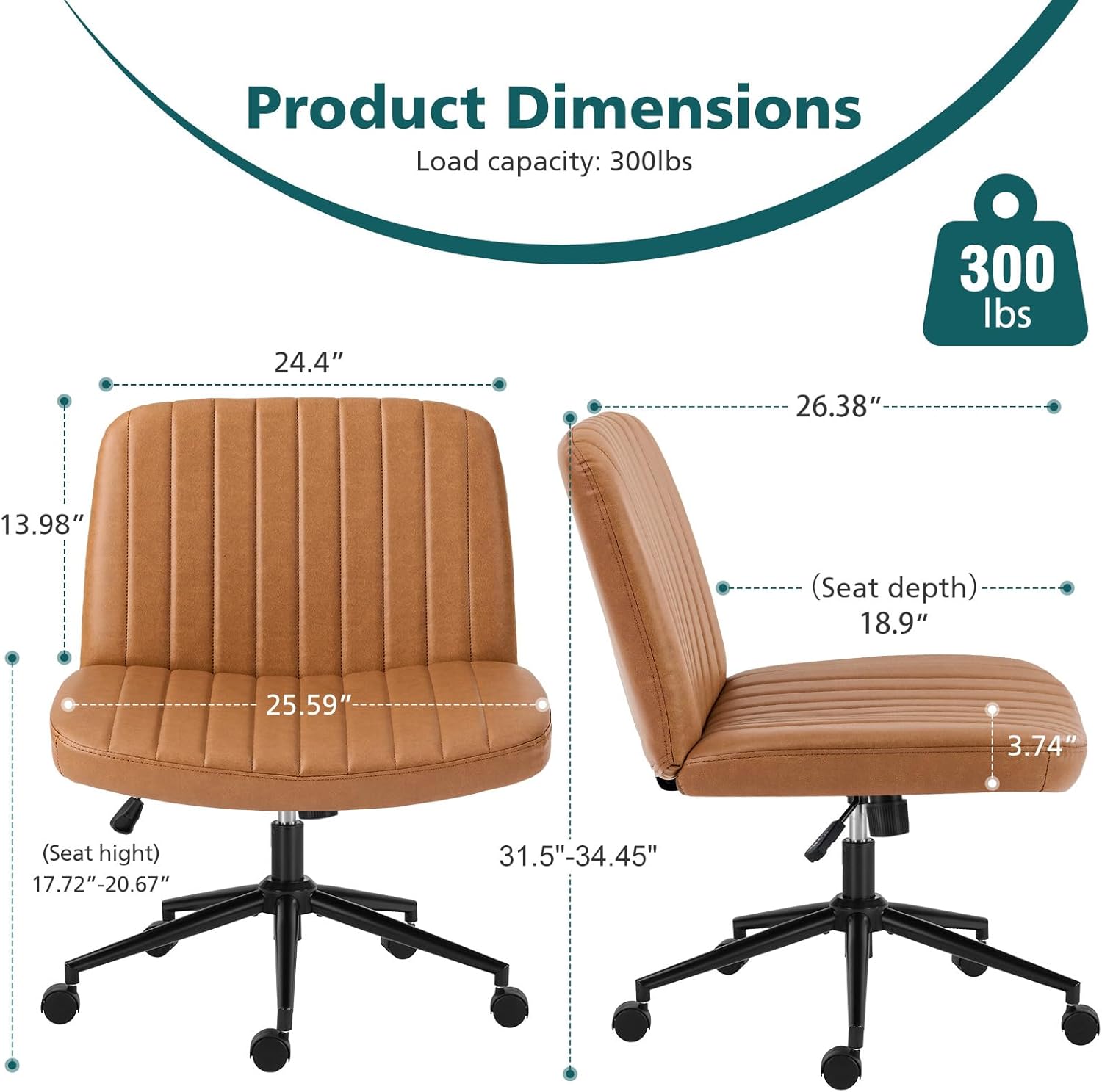 Product Dimensions  
Load capacity: 300lbs  
24.4"  
26.38"  
300 lbs  
13.98" (Seat depth)  
18.9"  
25.59"  
3.74" (Seat height)  
17.72" - 20.67"  
31.5" - 34.45"