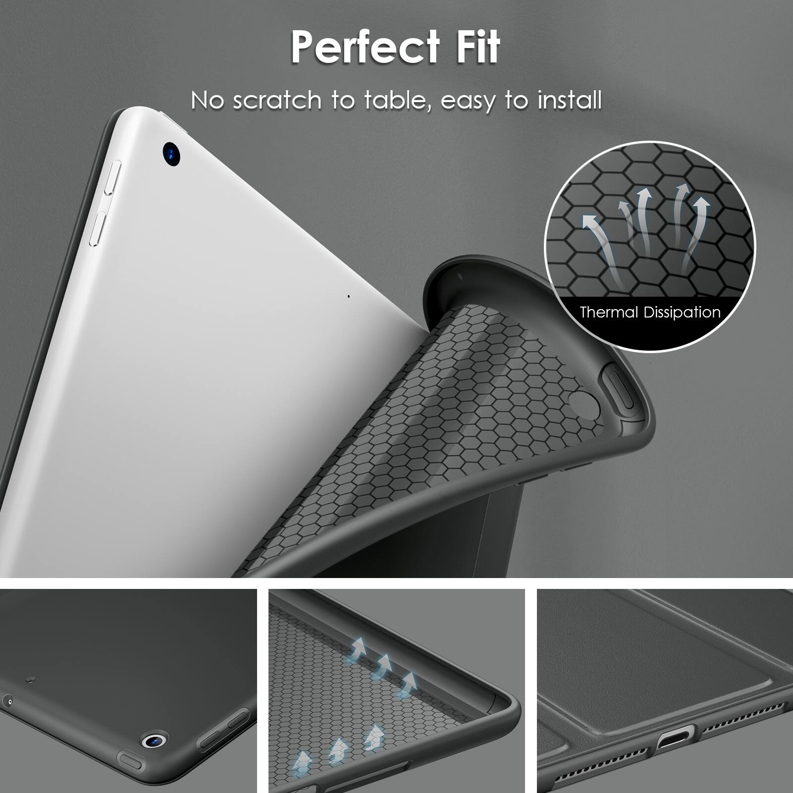 Perfect Fit  
No scratch to table, easy to install  
Thermal Dissipation