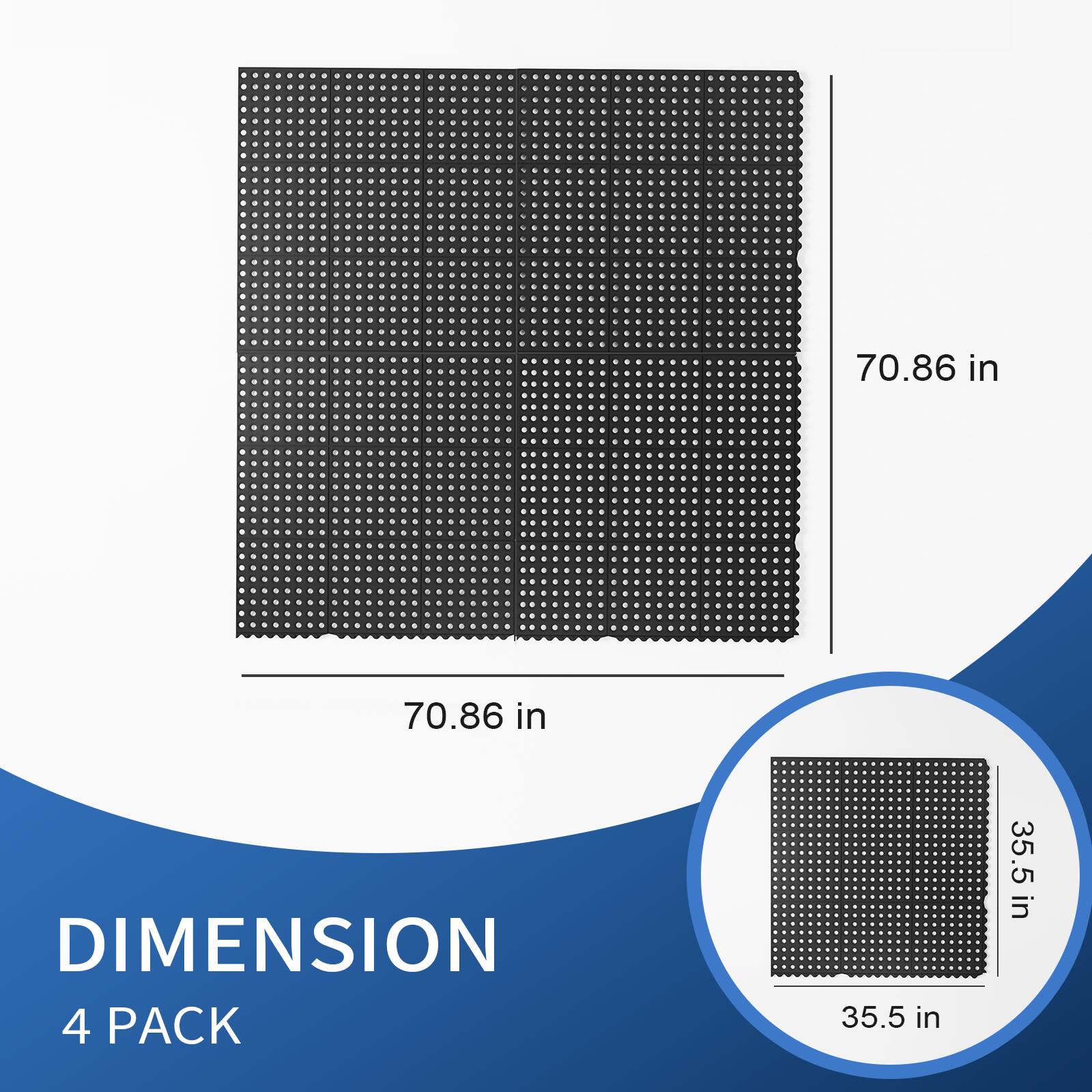 DIMENSION  
4 PACK  

70.86 in x 70.86 in  

35.5 in x 35.5 in