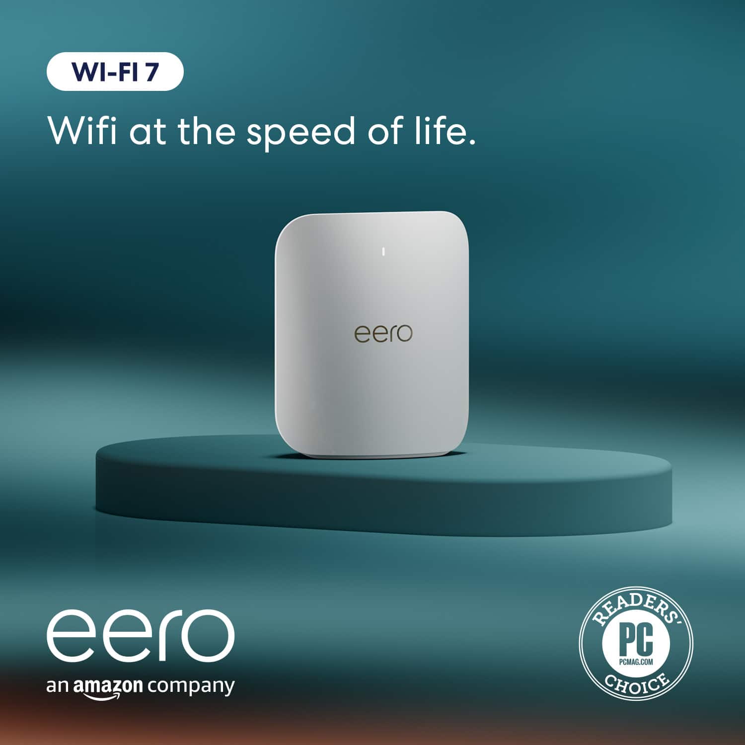 WI-FI 7: Wifi at the speed of life. eero, an Amazon company. Readers' PC Choice.