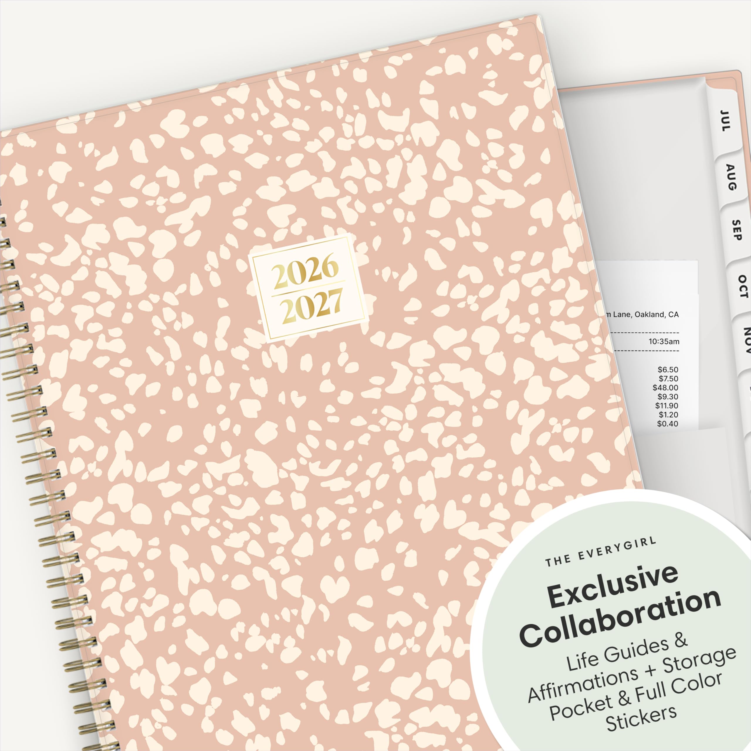 2026 2027

T Lane, Oakland, CA 10:35am $6.50 $7.50 $48.00 $9.30 $11.90 $1.20 $0.40

JUL AUG SEP OCT NOV

THE EVERYGIRL Collaboration Exclusive & Life Guides Storage + Affirmations & Full Color Pocket Stickers