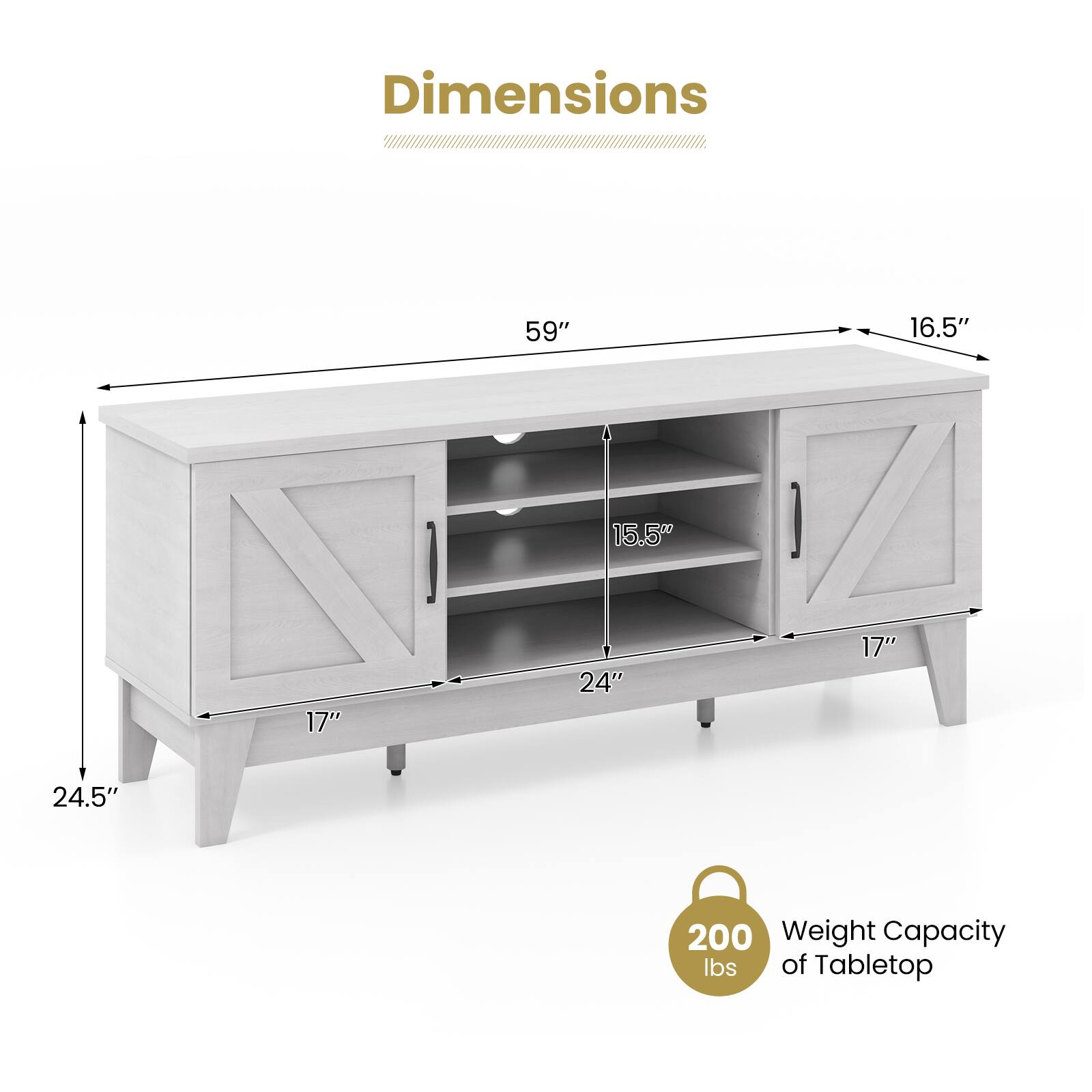 Dimensions:  
- Length: 59"  
- Width: 16.5"  
- Height: 15.5"  
- Depth: 24"  
- Shelf Depth: 17"  
- Leg Width: 17"  
- Leg Height: 24.5"  

Weight Capacity of Tabletop: 200 lbs