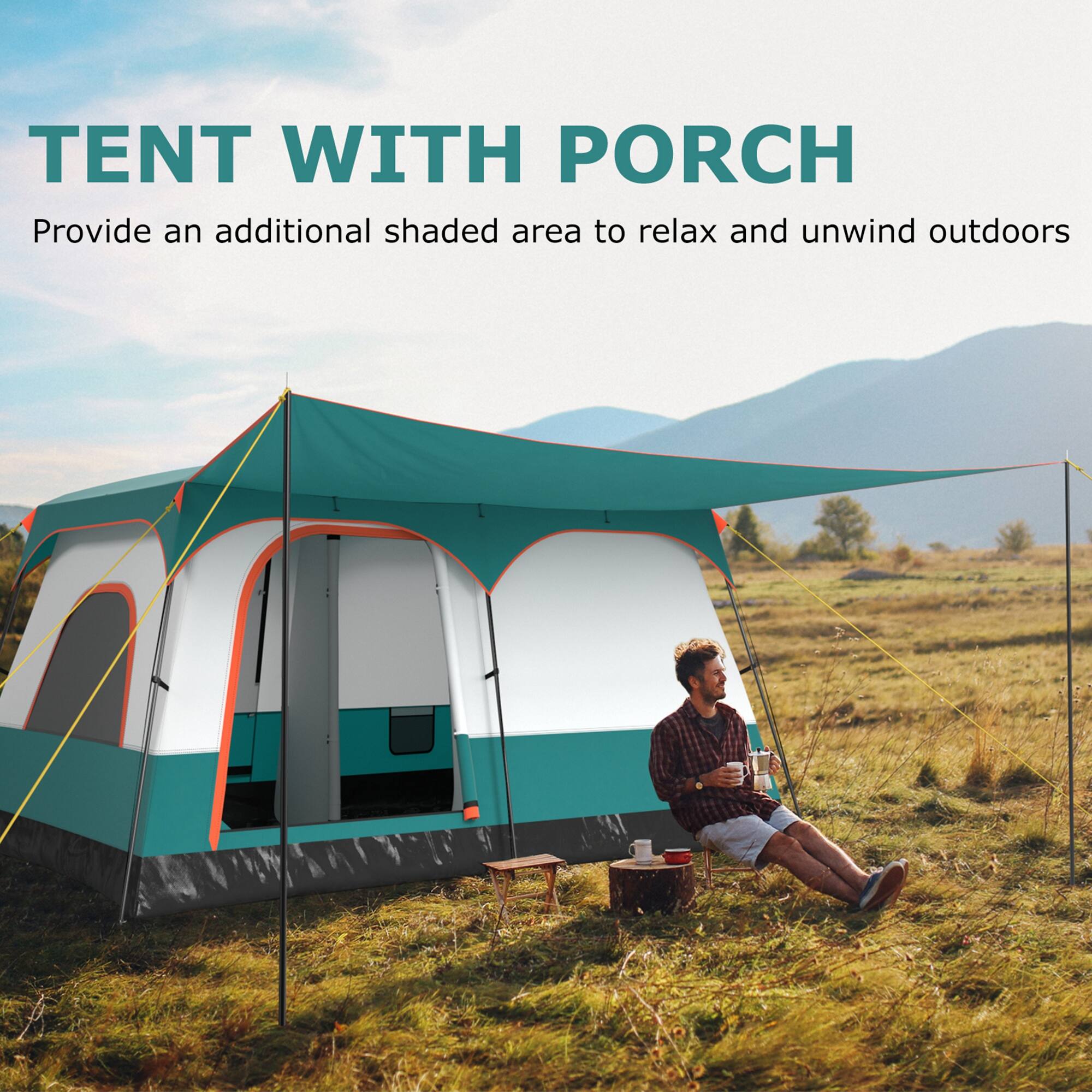 TENT WITH PORCH  
Provide an additional shaded area to relax and unwind outdoors