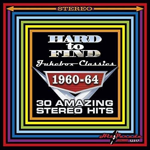 STEREO  
HARD to FIND  
Jukebox Classics  
1960-64  
30 AMAZING STEREO HITS  
Hi Parado RECORDS  
12317