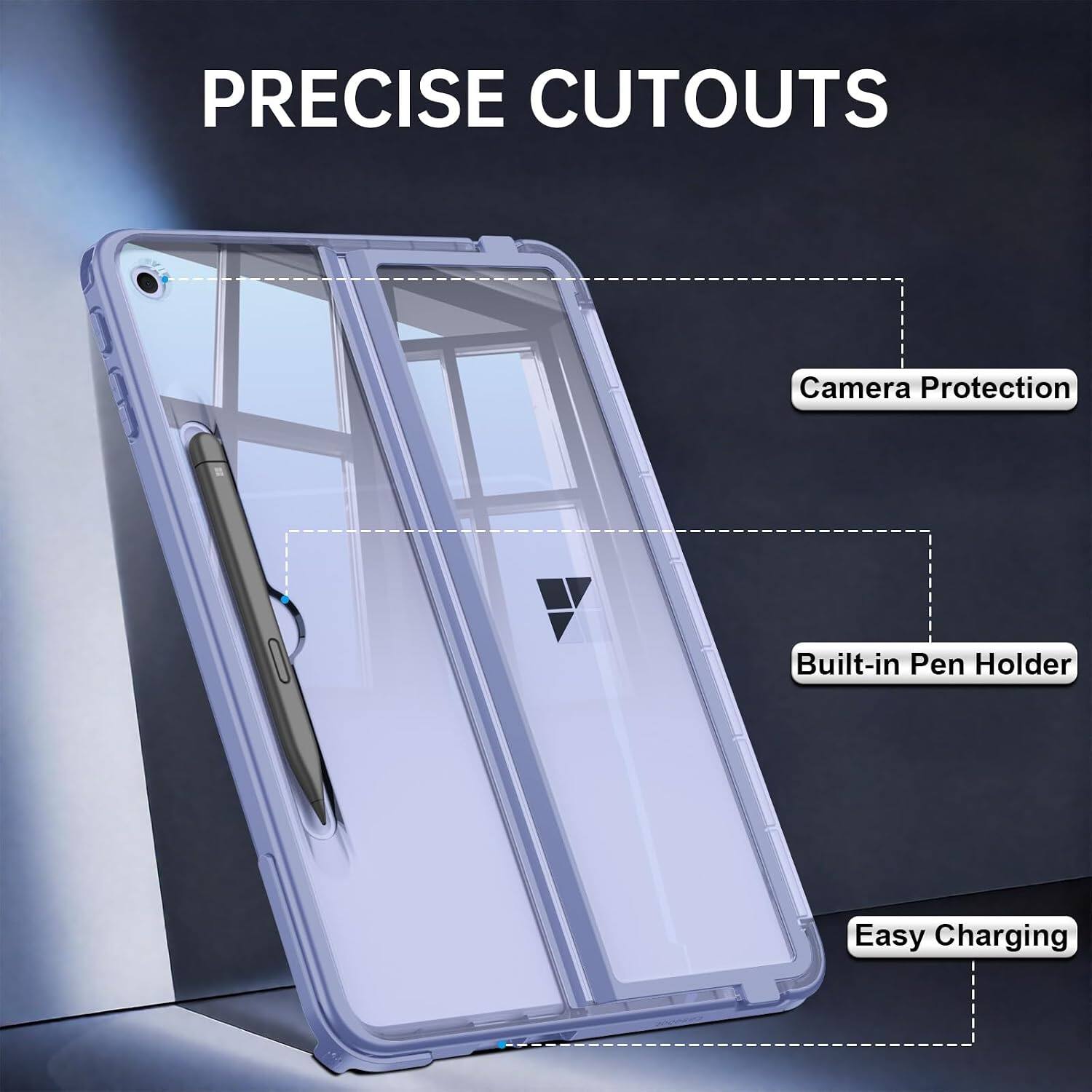 PRECISE CUTOUTS

- Camera Protection
- Built-in Pen Holder
- Easy Charging