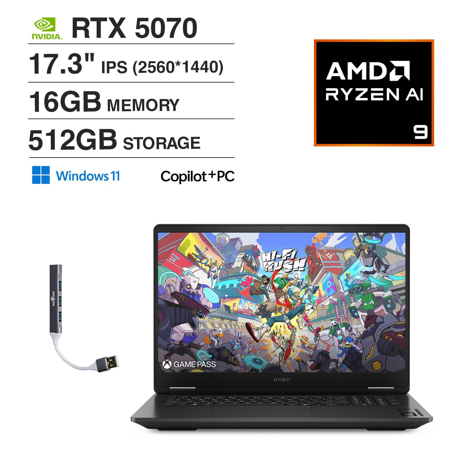 NVIDIA RTX 5070
17.3" IPS (2560*1440)
16GB MEMORY
512GB STORAGE
AMD RYZEN AI 9
Windows 11
Copilot+PC
GAME PASS