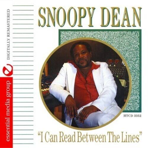 SNOOPY DEAN

"I Can Read Between The Lines"

DIGITALLY REMASTERED

essential media group

HTCD 3352