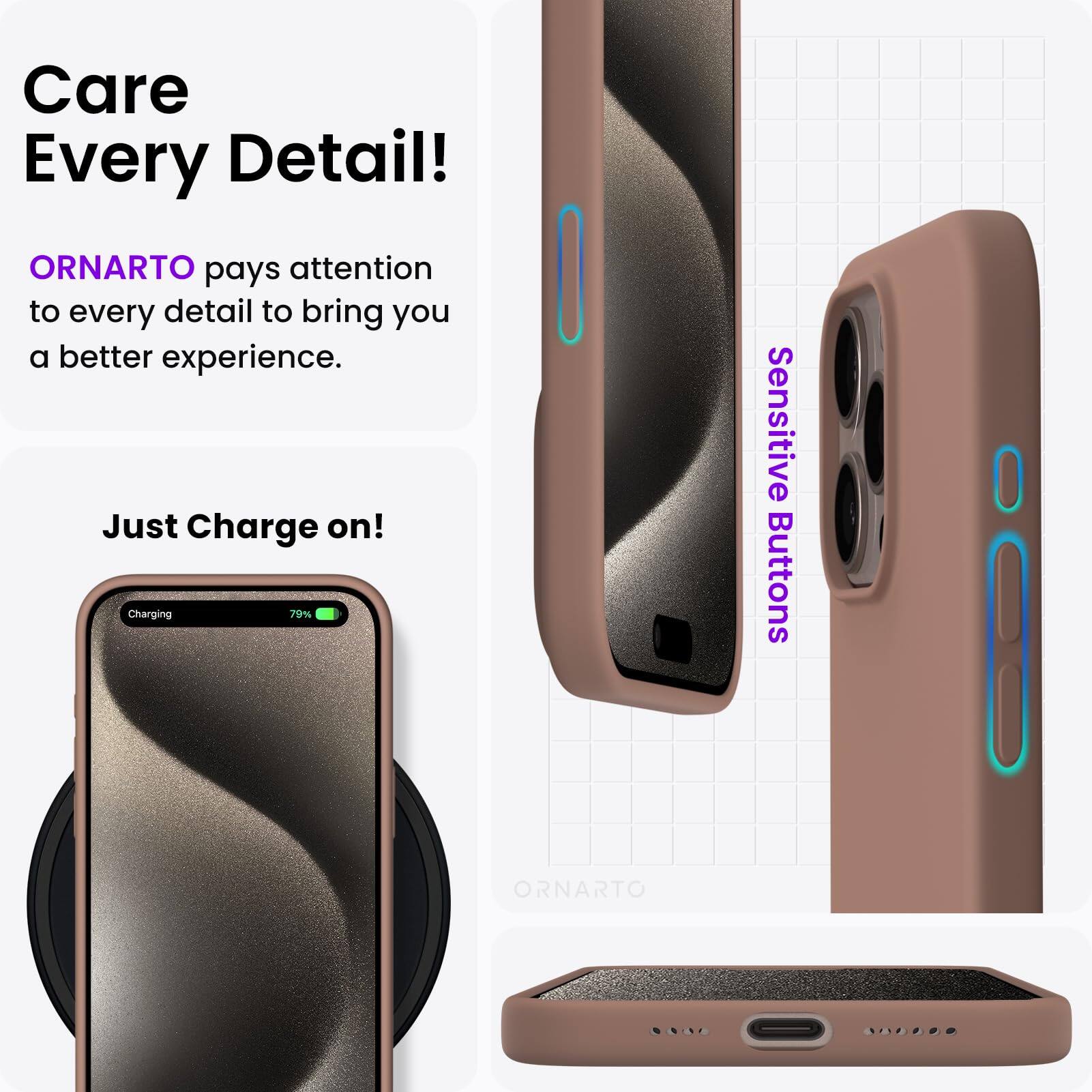Care Every Detail! ORNARTO pays attention to every detail to bring you a better experience. Just Charge on! Charging 79% Sensitive Buttons ORNARTO