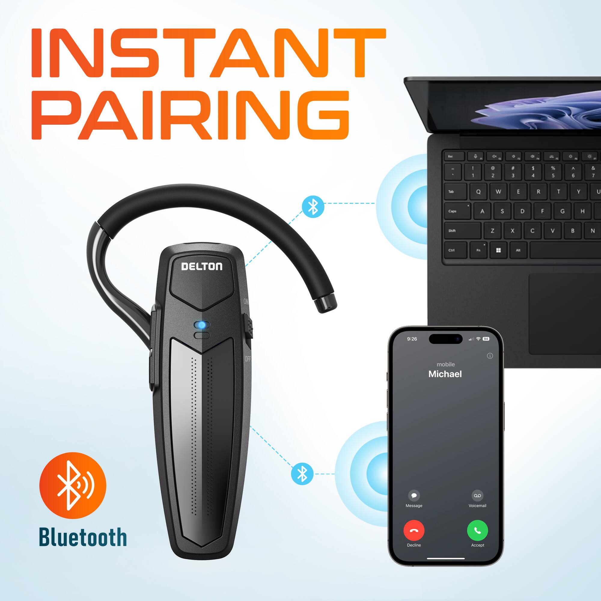 INSTANT PAIRING

DELTON

Bluetooth

mobile Michael

Message Vsmaal Bluetooth - Accept