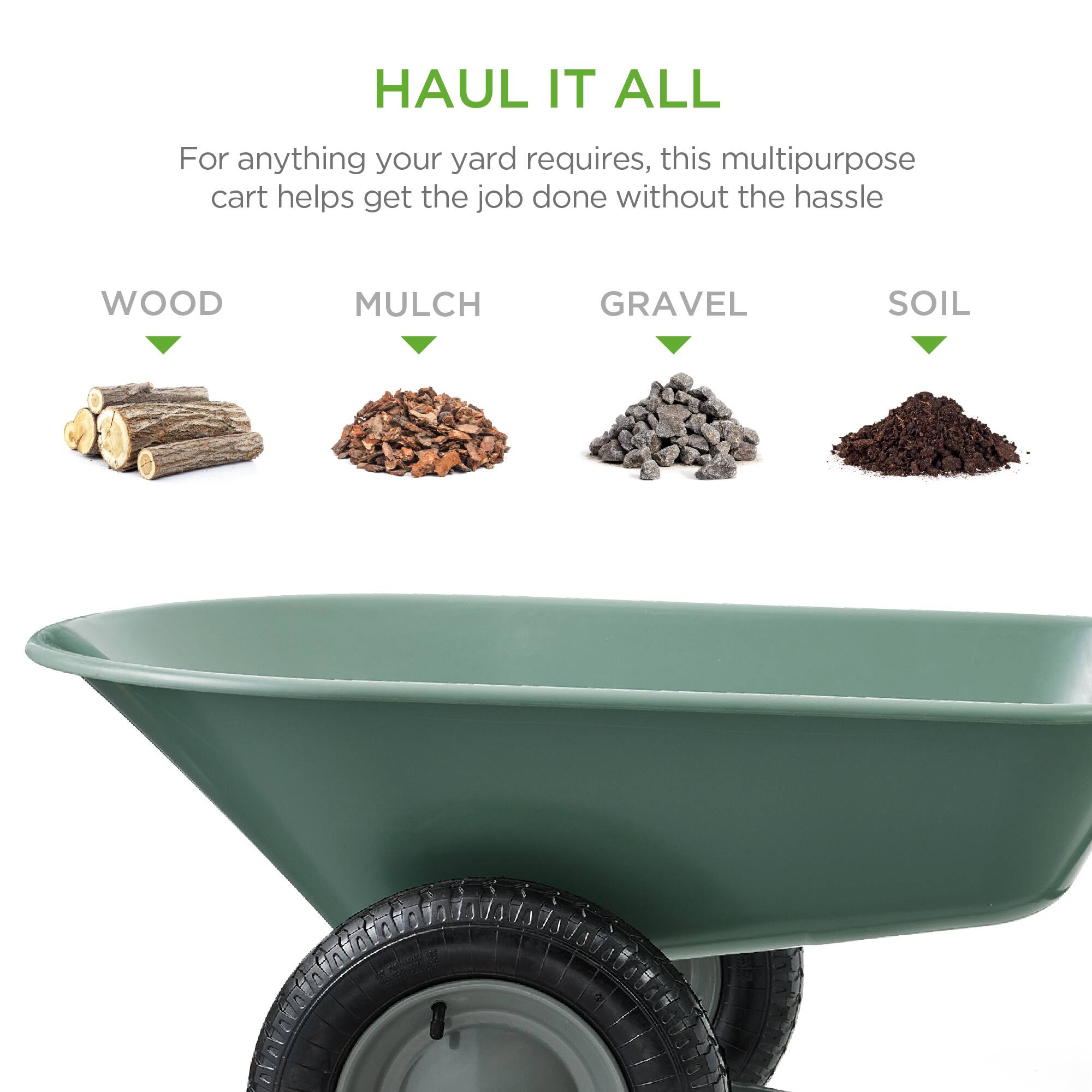 HAUL IT ALL

For anything your yard requires, this multipurpose cart helps get the job done without the hassle

WOOD  
MULCH  
GRAVEL  
SOIL