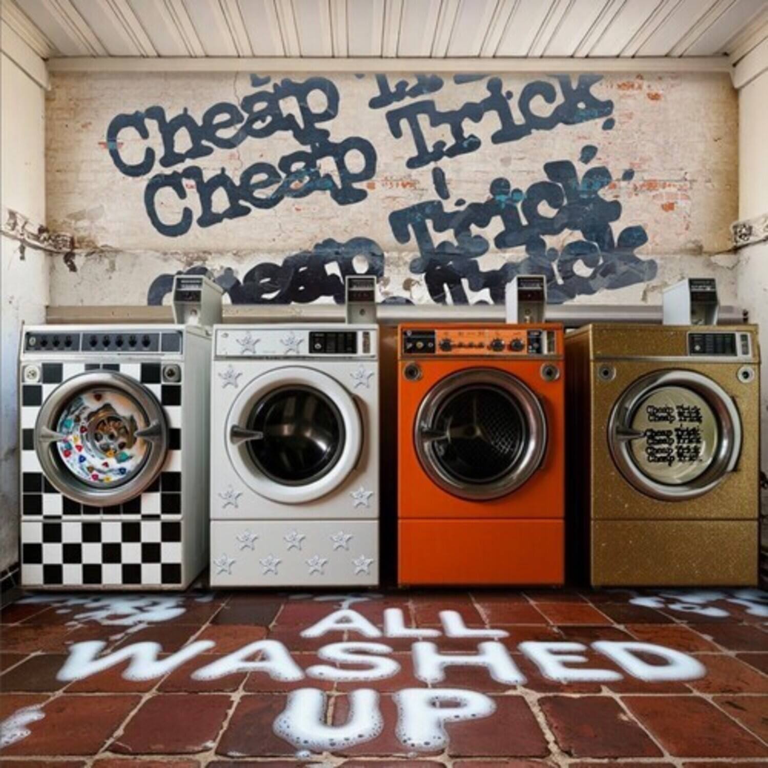 Cheap Trick  
Cheap Trick  
Cheap Trick  
ALL WASHED UP