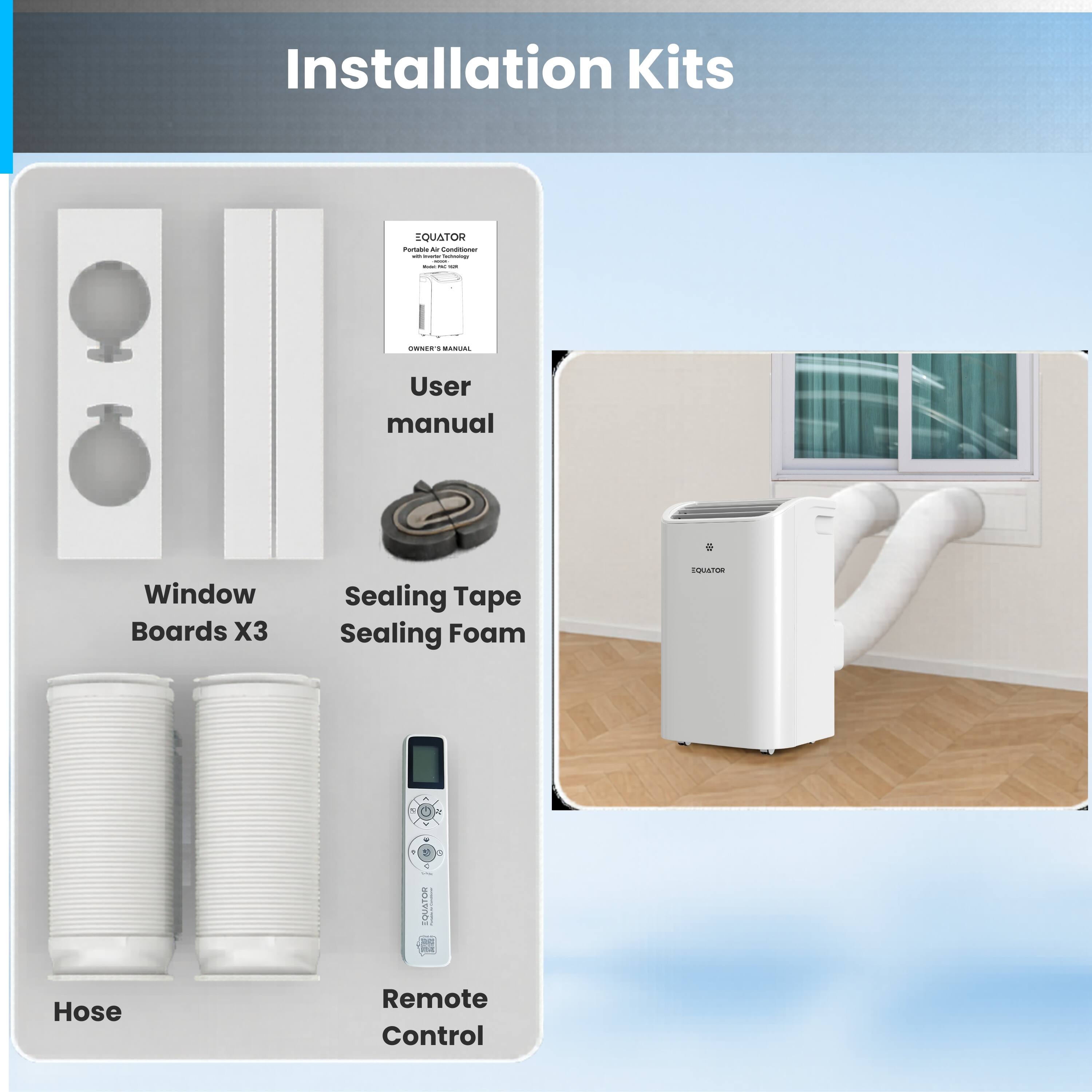 Installation Kits

- User manual
- Window Boards X3
- Sealing Tape
- Sealing Foam
- Hose
- Remote Control