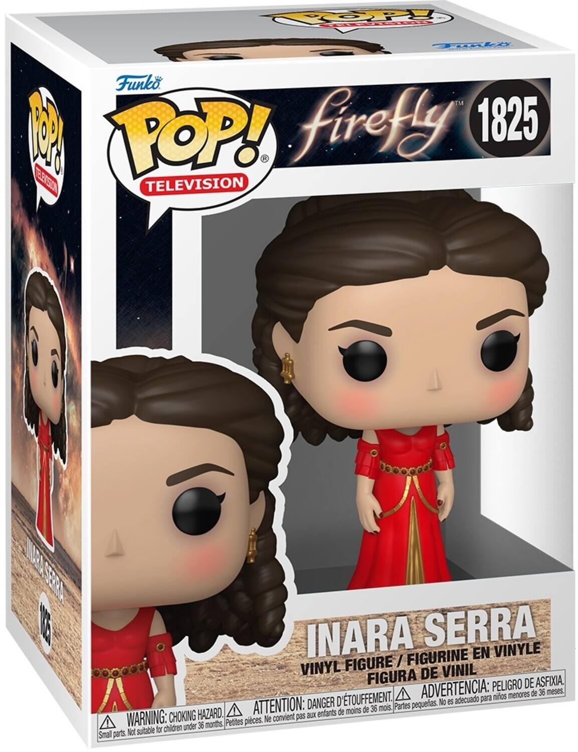 Funko POP!  
TELEVISION  
Firefly 1825  

INARA SERRA  
VINYL FIGURE / FIGURINE EN VINYLE  
FIGURA DE VINIL  

WARNING: CHOKING HAZARD.  
Small parts. Not suitable for children under 36 months.  

ATTENTION: DANGER D'ÉTOUFFEMENT.  
Petites pièces. Ne convient pas aux enfants de moins de 36 mois.  

ADVERTENCIA: PESEGO DE ASFIXIA.  
Partes pequeñas. No es adecuado para niños menores de 36 meses.
