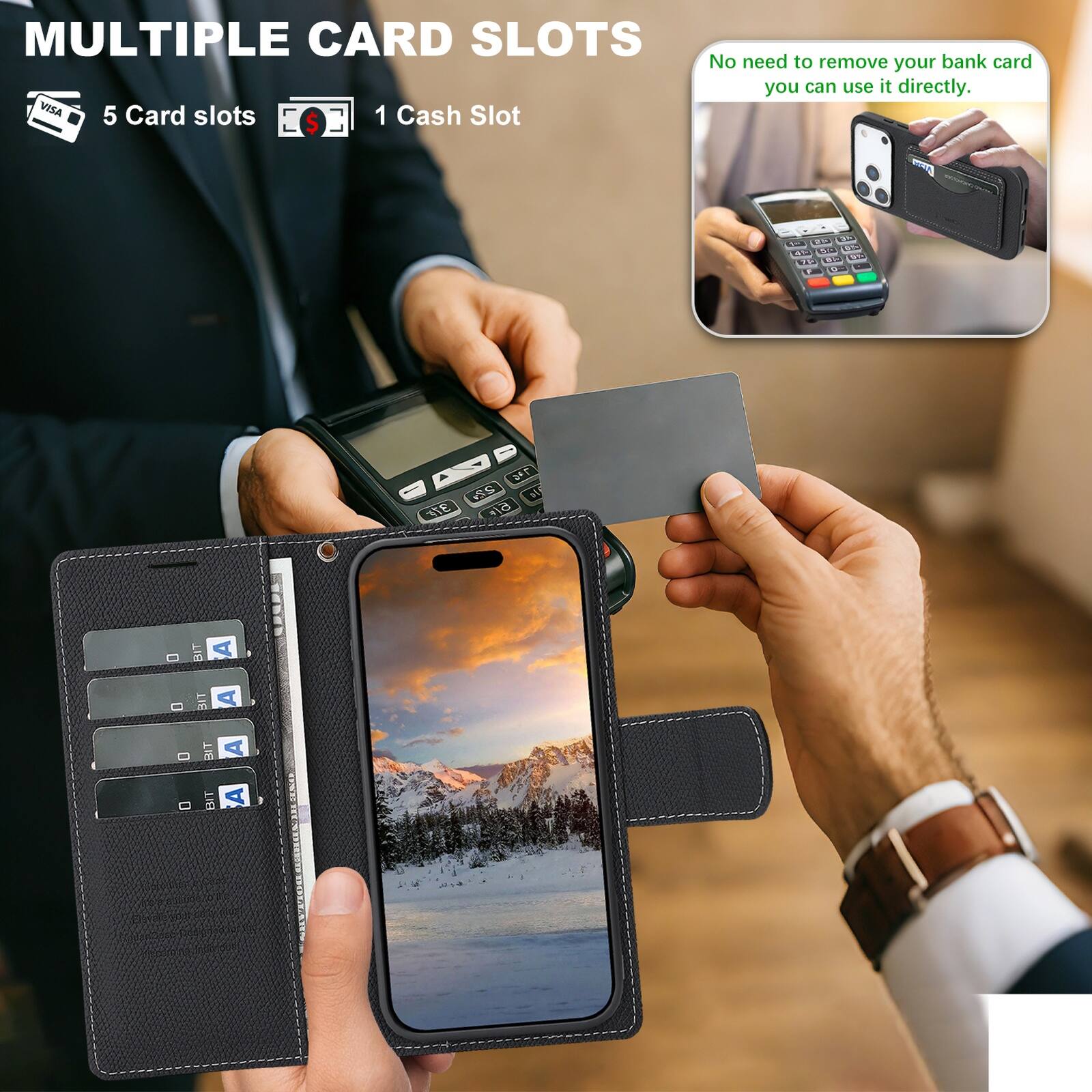 MULTIPLE CARD SLOTS  
5 Card slots  
1 Cash Slot  

No need to remove your bank card, you can use it directly.