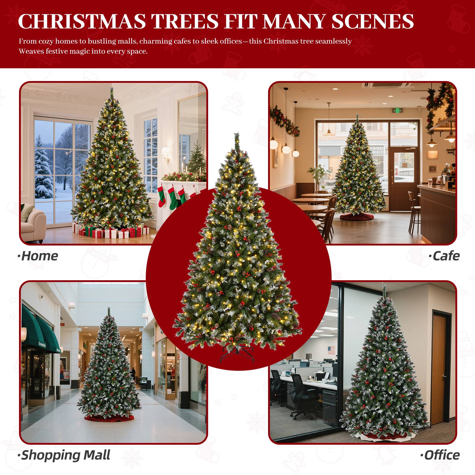 CHRISTMAS TREES FIT MANY SCENES

From cozy homes to bustling malls, charming cafes to sleek offices—this Christmas tree seamlessly weaves festive magic into every space.

- Home
- Cafe
- Shopping Mall
- Office