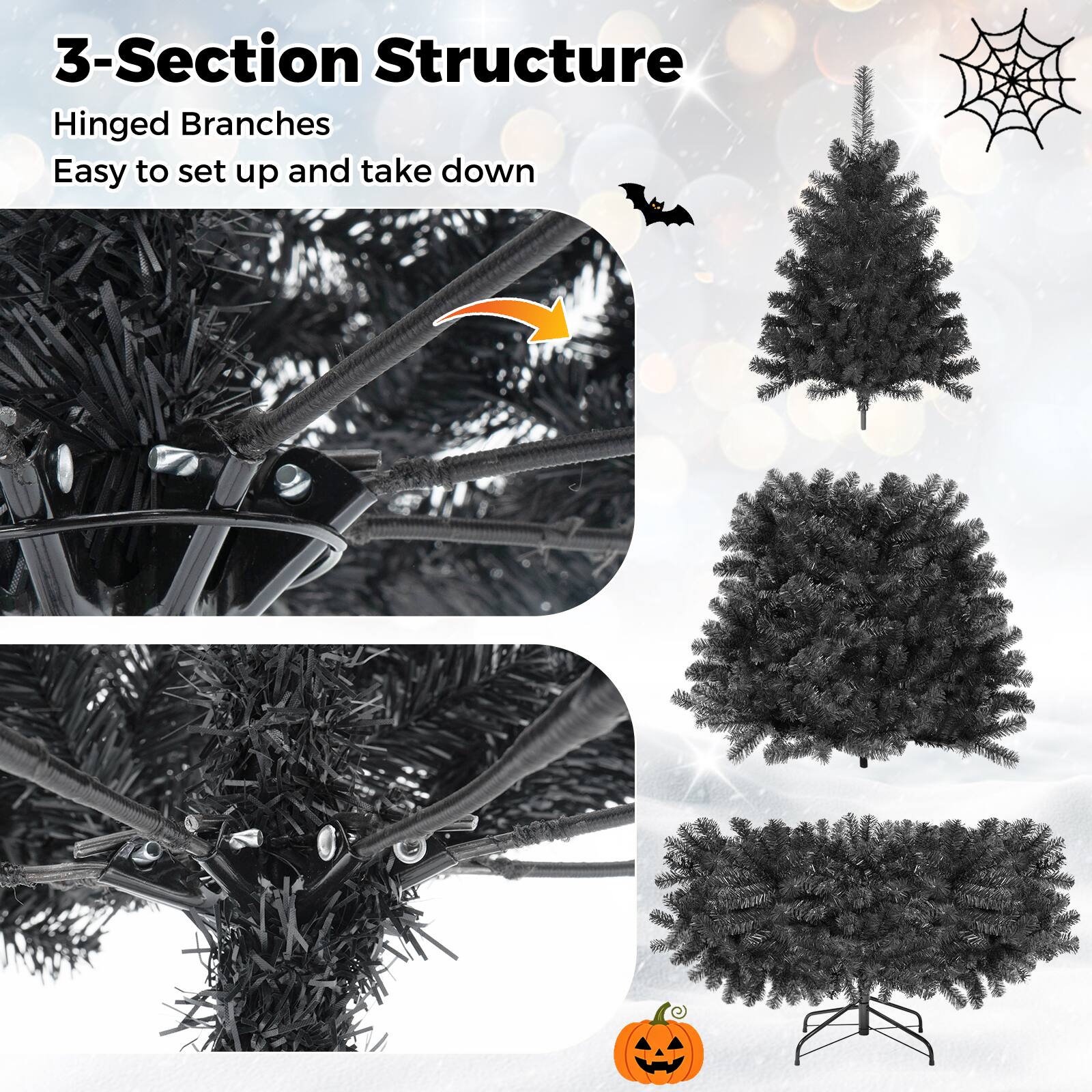 3-Section Structure  
Hinged Branches  
Easy to set up and take down