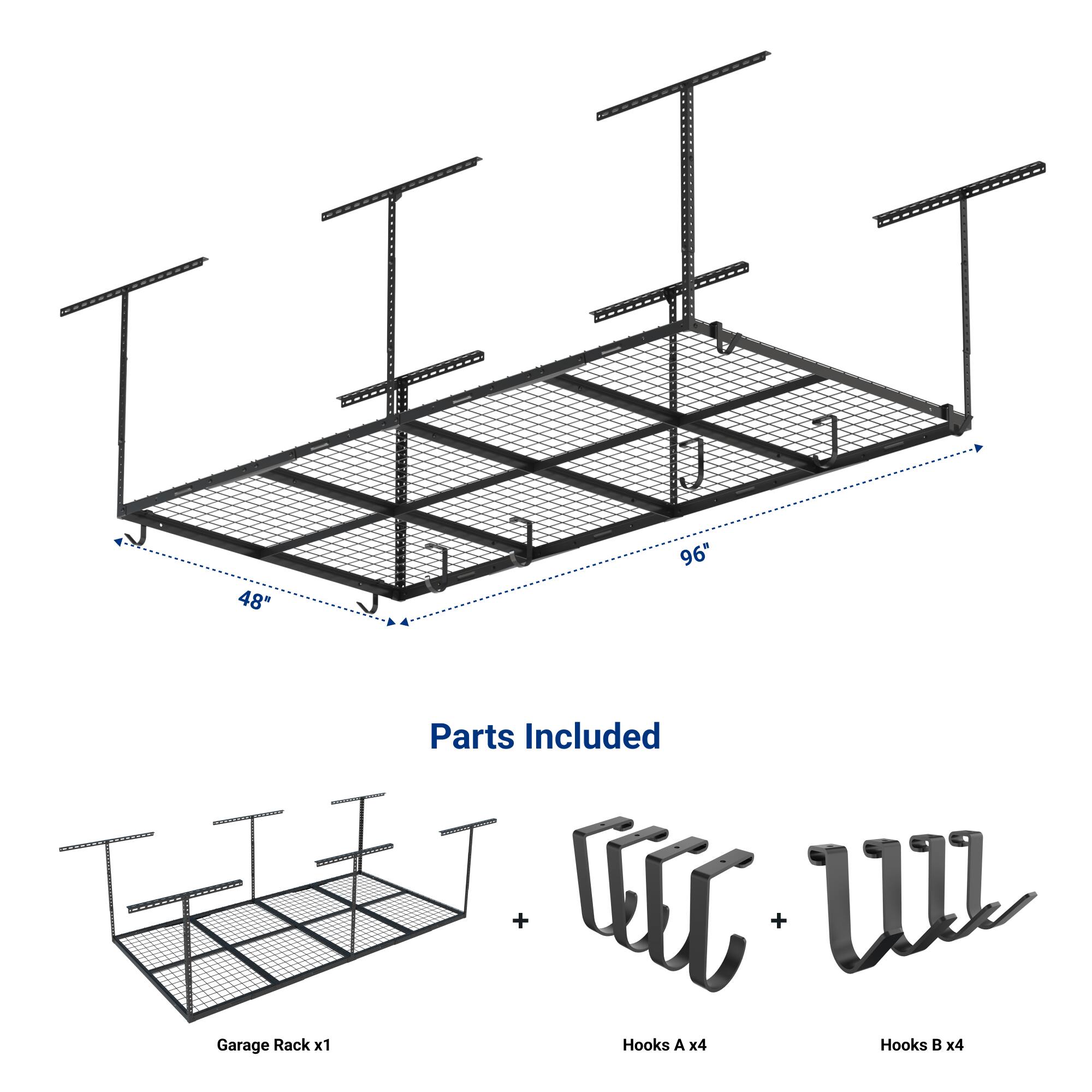48" x 96" Garage Rack
Parts Included:
- Garage Rack x1
- Hooks A x4
- Hooks B x4