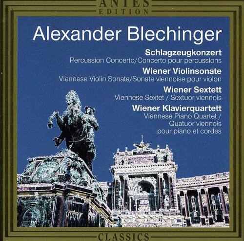 **ANIES EDITION**

**Alexander Blechinger**

- **Schlagzeugkonzert**  
  Percussion Concerto / Concerto pour percussions

- **Wiener Violinsonate**  
  Viennese Violin Sonata / Sonate viennoise pour violon

- **Wiener Sextett**  
  Viennese Sextet / Sextuor viennois

- **Wiener Klavierquartett**  
  Viennese Piano Quartet / Quatuor viennois pour piano et cordes

**CLASSICS**