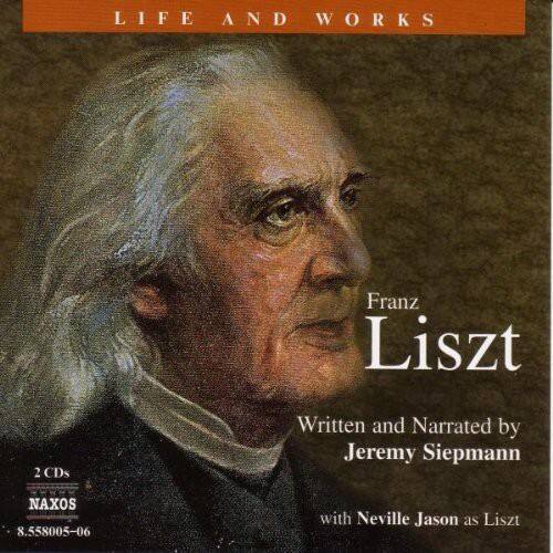 Jeremy Siepmann - Life & Works of Liszt   - COMPACT DISCS [CD]