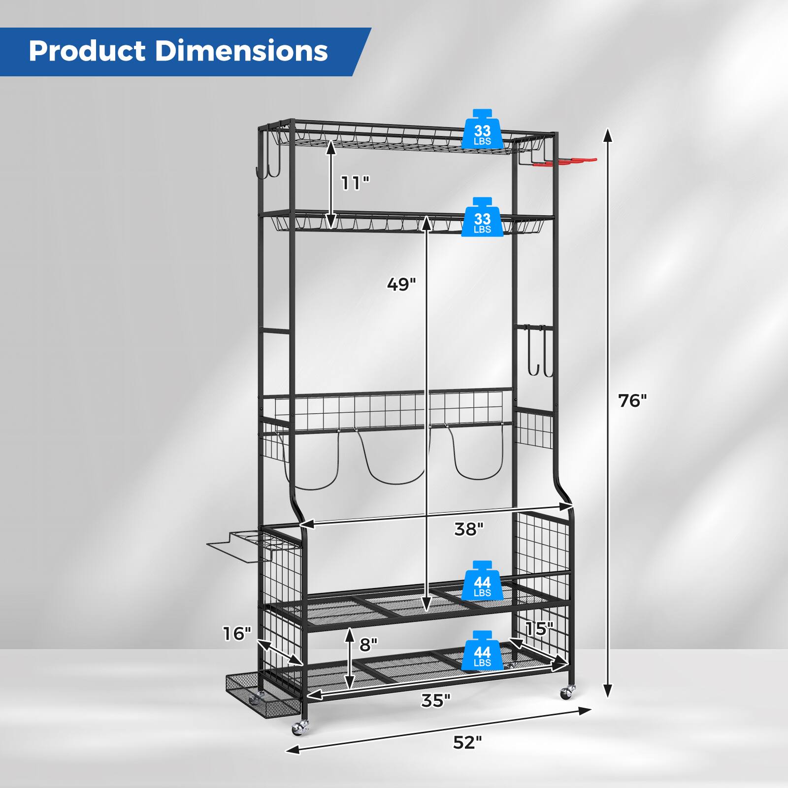 Product Dimensions

- 33 LBS
  - 11"
  - 49"
- 33 LBS
  - 76"
- 38"
- 44 LBS
  - 16"
  - 8"
- 44 LBS
  - 15"
  - 35"
  - 52"