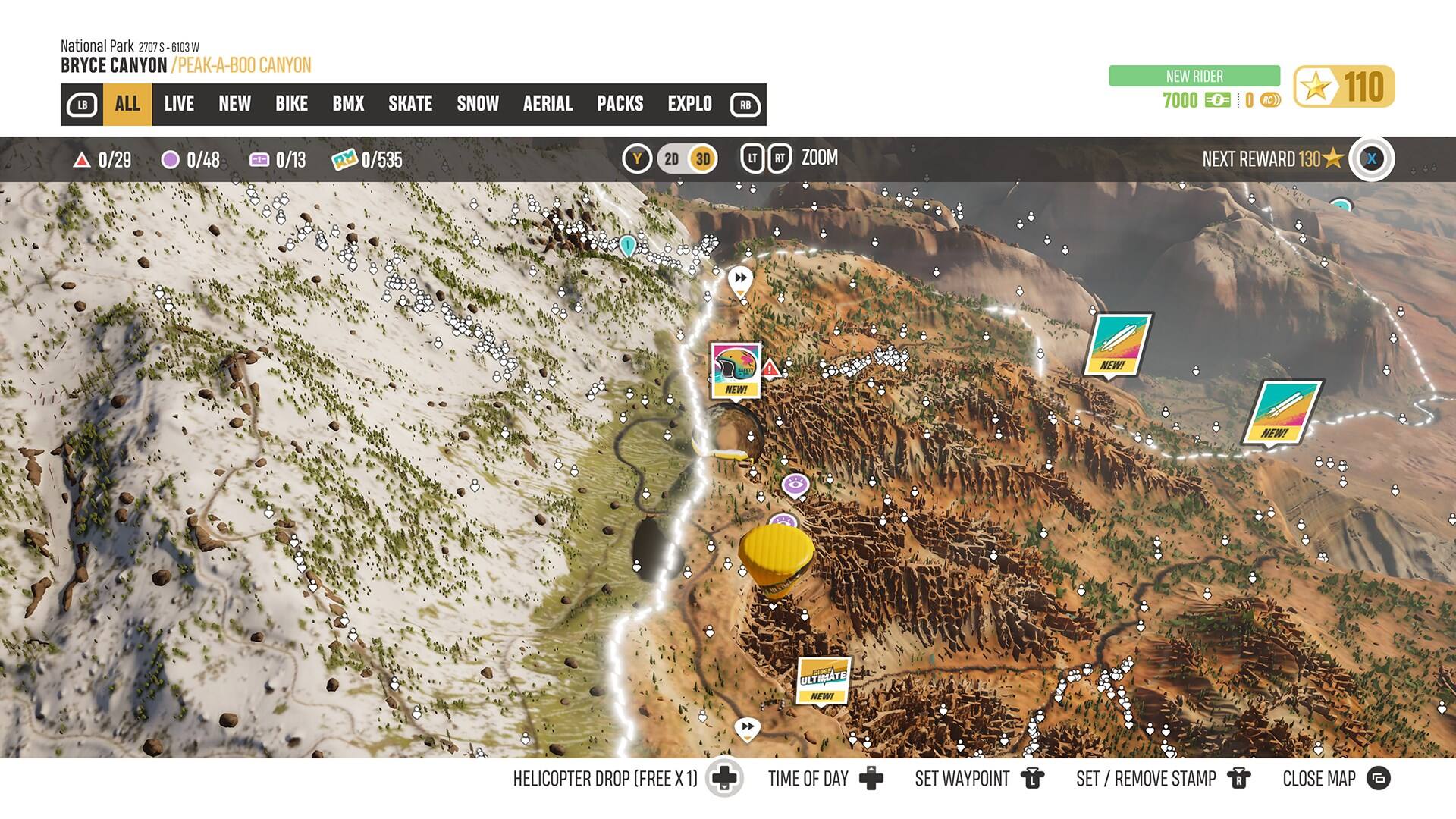 National Park 2707S-6103W  
BRYCE CANYON / PEAK-A-BOO CANYON  

ALL LIVE NEW BIKE BMX SKATE SNOW AERIAL PACKS EXPLO  

0/29 0/48 0/13 0/535  

NEW RIDER 7000 0-110  

NEXT REWARD 130  

HELI COPTER DROP (FREE X 1)  

TIME OF DAY SET WAYPOINT SET / REMOVE STAMP CLOSE MAP  

ZOOM 2D 3D LT RT  

ULTIMATE NEW!