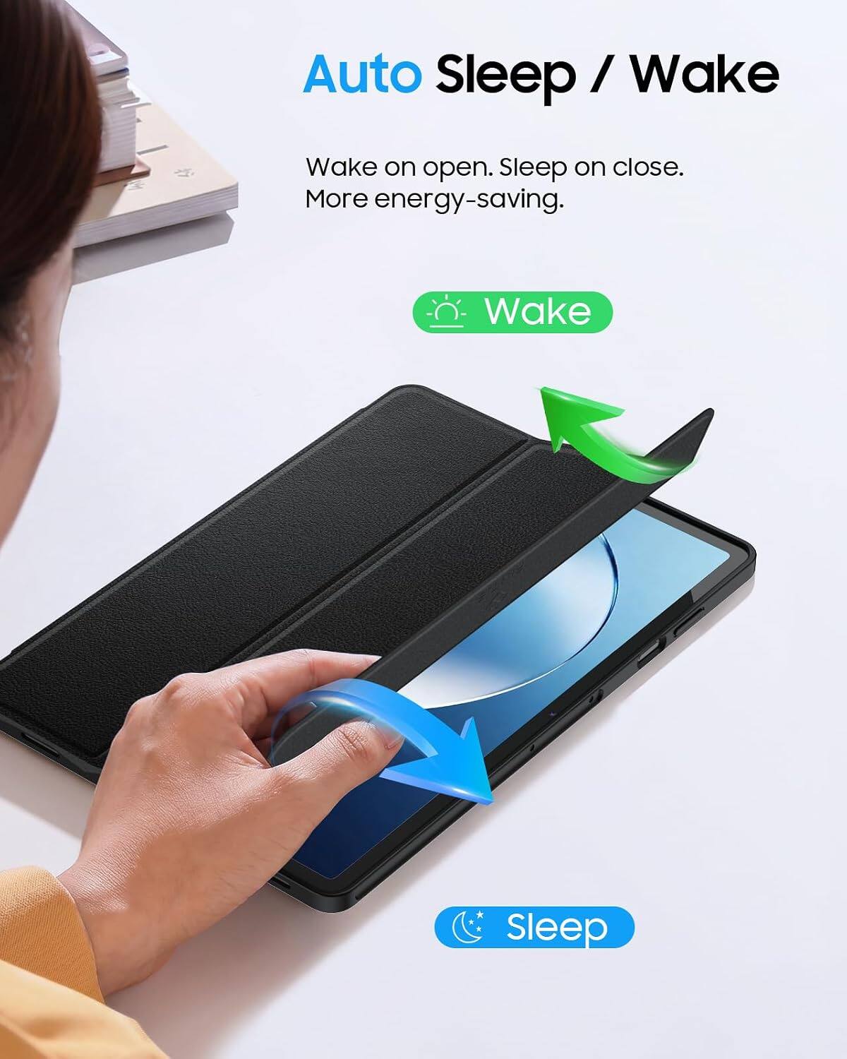 Auto Sleep / Wake  
Wake on open. Sleep on close. More energy-saving.  
Wake  
Sleep