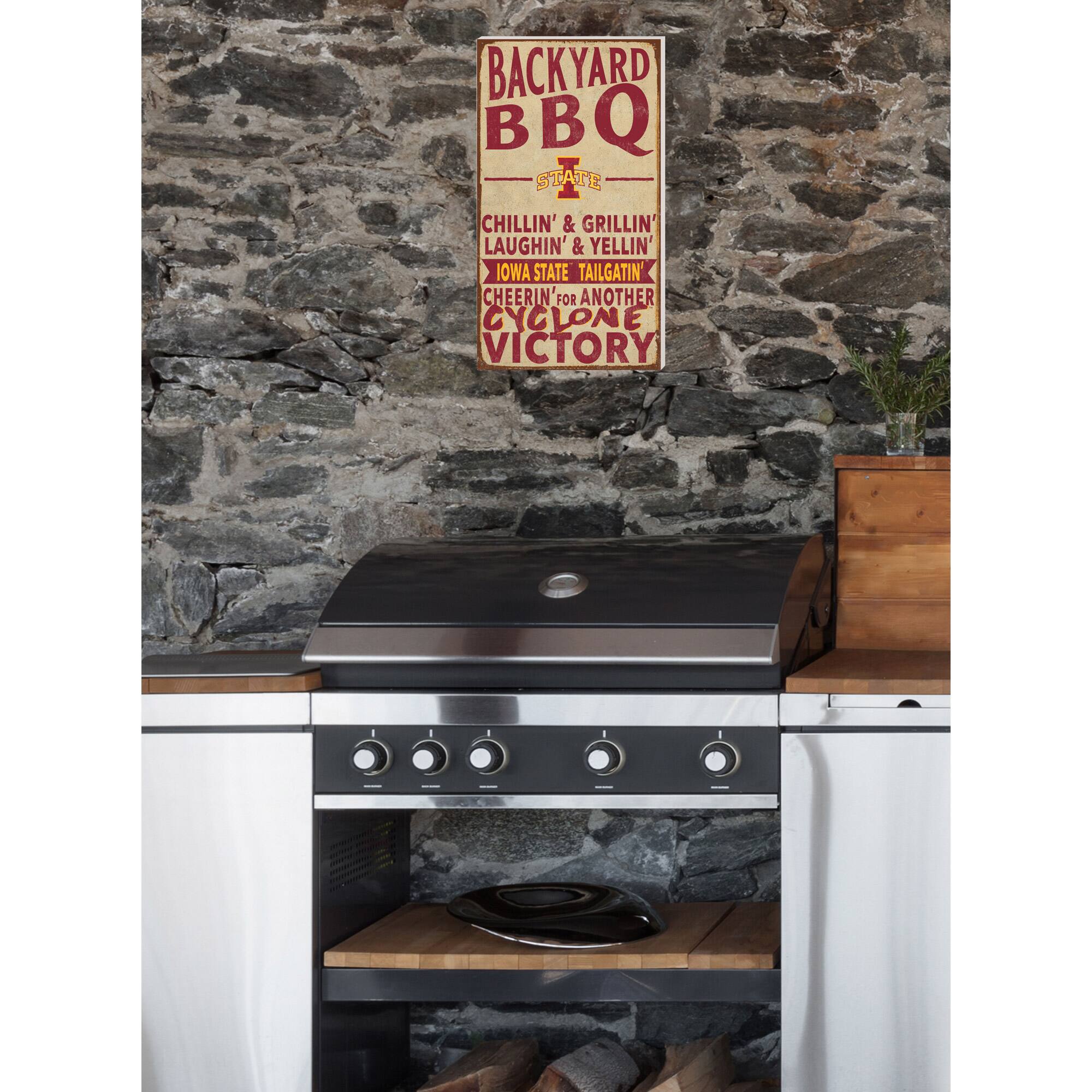 BACKYARD BBQ  
STATE  
CHILLIN' & GRILLIN'  
LAUGHIN' & YELLIN'  
IOWA STATE TAILGATIN'  
CHEERIN' FOR ANOTHER CYCLONE VICTORY