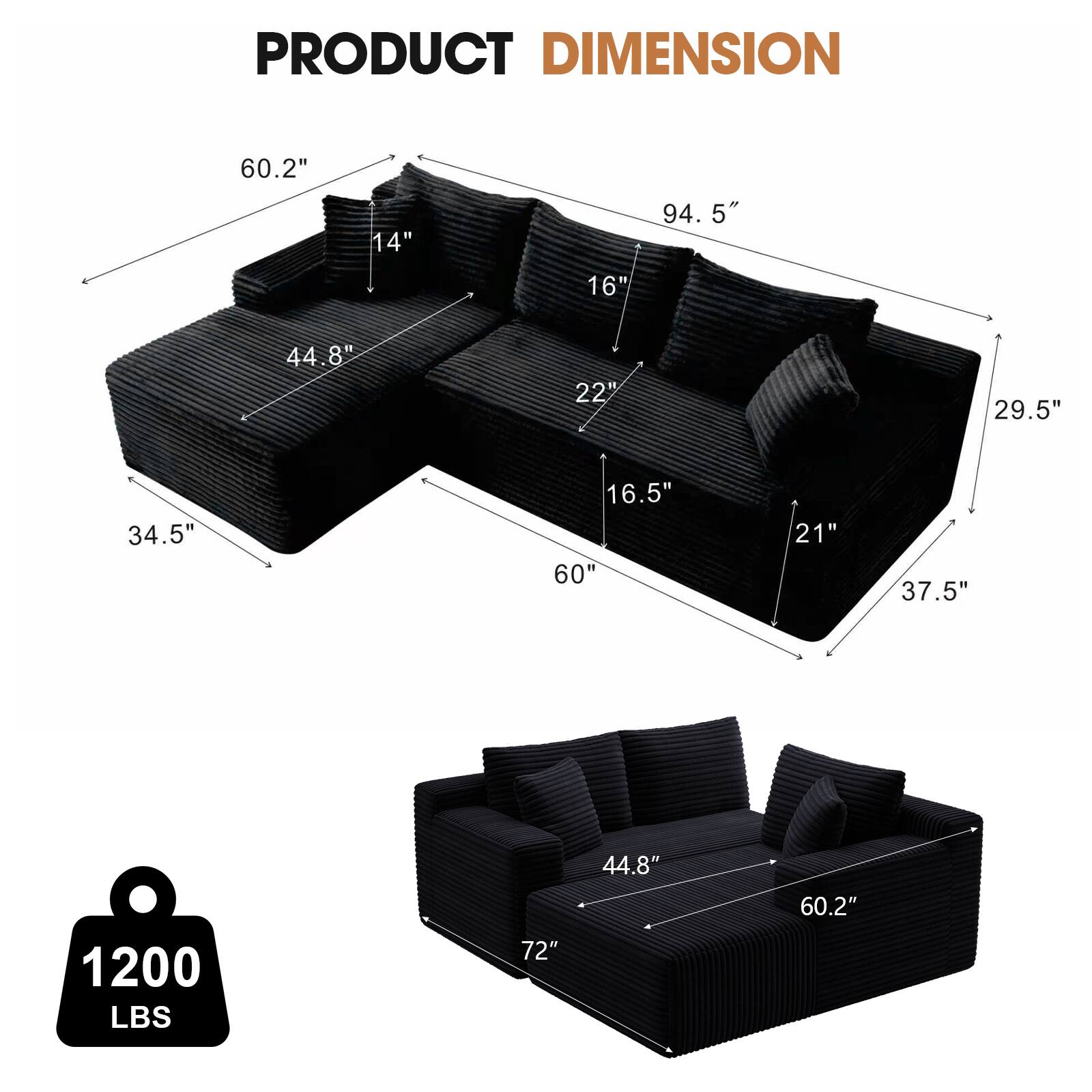 PRODUCT DIMENSION

- 94.5"
- 60.2"
- 44.8"
- 34.5"
- 29.5"
- 22"
- 16.5"
- 16"
- 14"
- 72"
- 60"
- 37.5"
- 1200 LBS