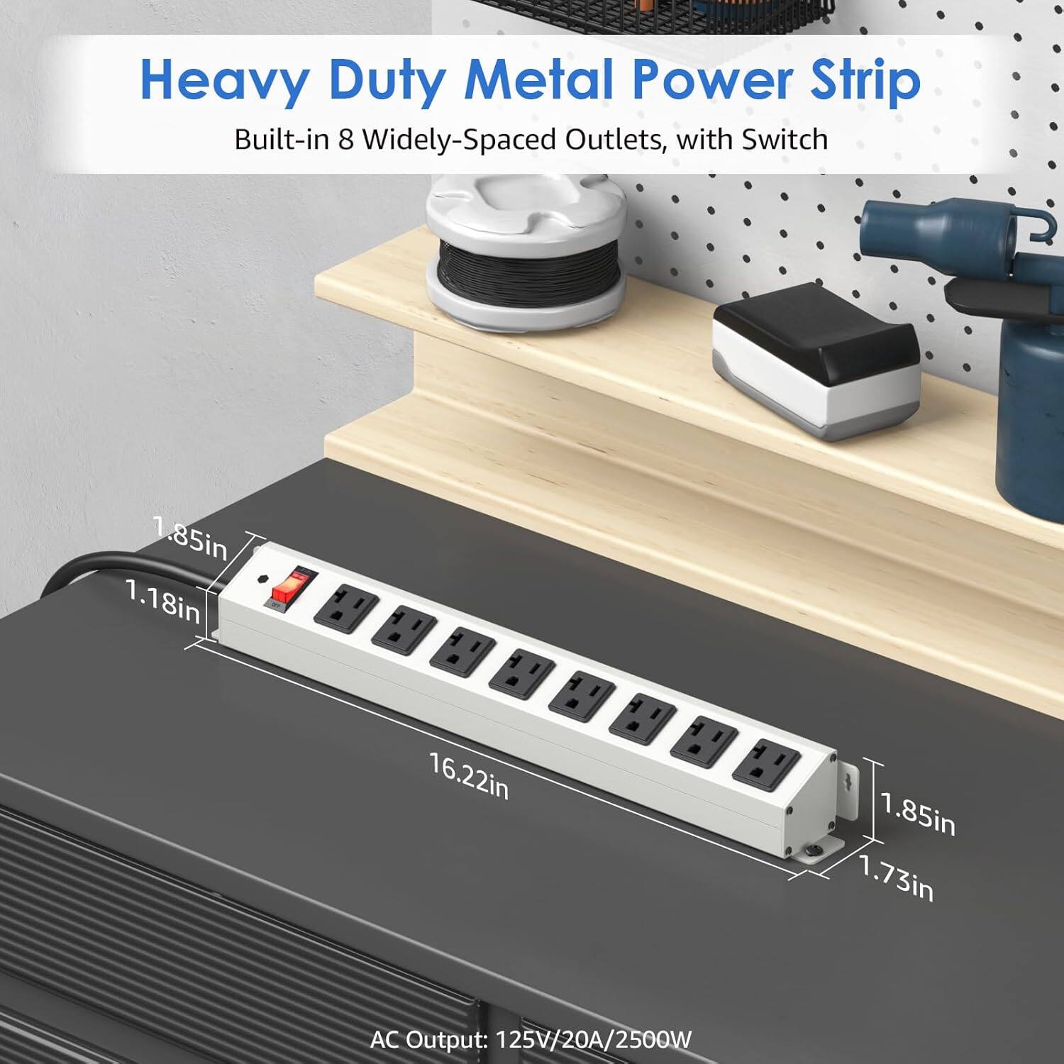 Heavy Duty Metal Power Strip  
Built-in 8 Widely-Spaced Outlets, with Switch  

1.85in x 1.18in x 16.22in x 1.85in x 1.73in  

AC Output: 125V/20A/2500W