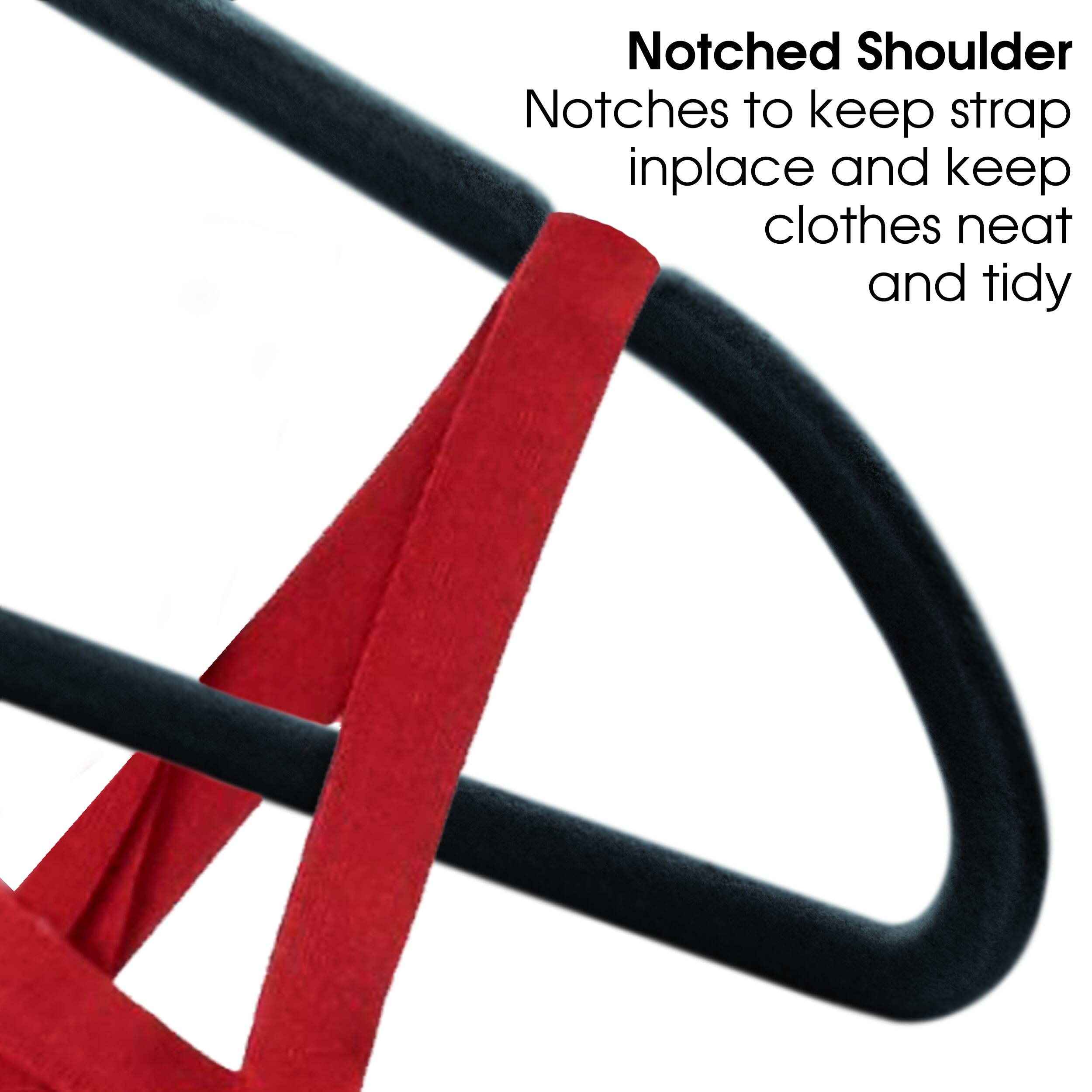 Notched Shoulder
Notches to keep strap inplace and keep clothes neat and tidy