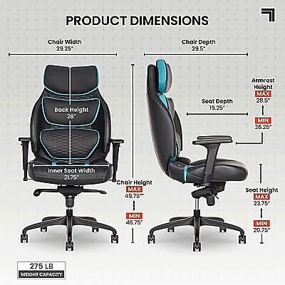 PRODUCT DIMENSIONS  
Chair Width: 29.25"  
Chair Depth: 29.5"  
Back Height: 28"  
Seat Depth: 19.25"  
Armrest Height: MAX 28.5" MIN 26.25"  
Inner Seat Width: 21.75"  
Chair Height: MAX 49.75"  
Seat Height: MAX 23.75" MIN 20.75"  
275 LB WEIGHT CAPACITY