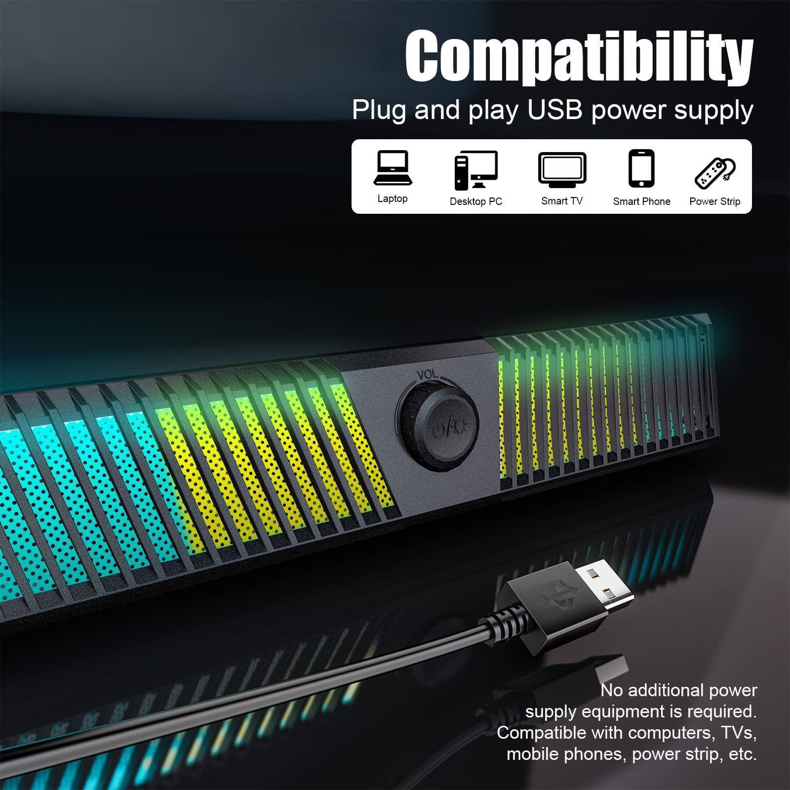 Compatibility  
Plug and play USB power supply  

- Laptop  
- Desktop PC  
- Smart TV  
- Smart Phone  
- Power Strip  

No additional power supply equipment is required. Compatible with computers, TVs, mobile phones, power strip, etc.