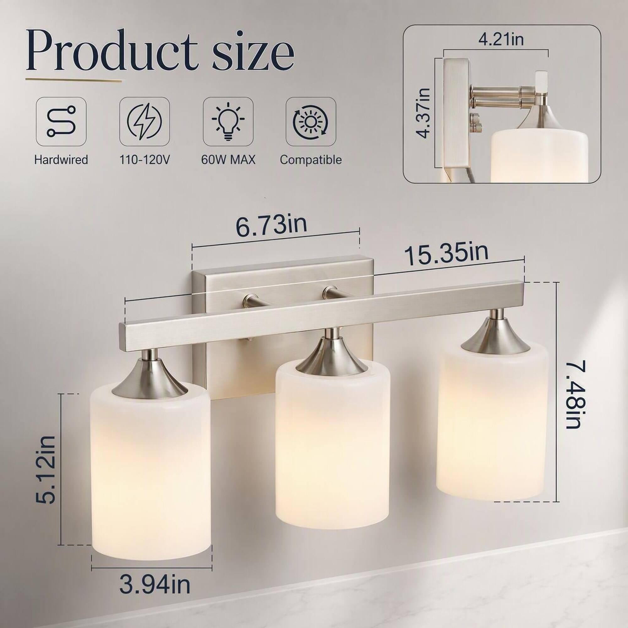 Product size S  
Hardwired  
110-120V  
60W MAX  
Compatible  

6.73in  
5.12in  
3.94in  
4.21in  
4.37in  
15.35in  
7.48in