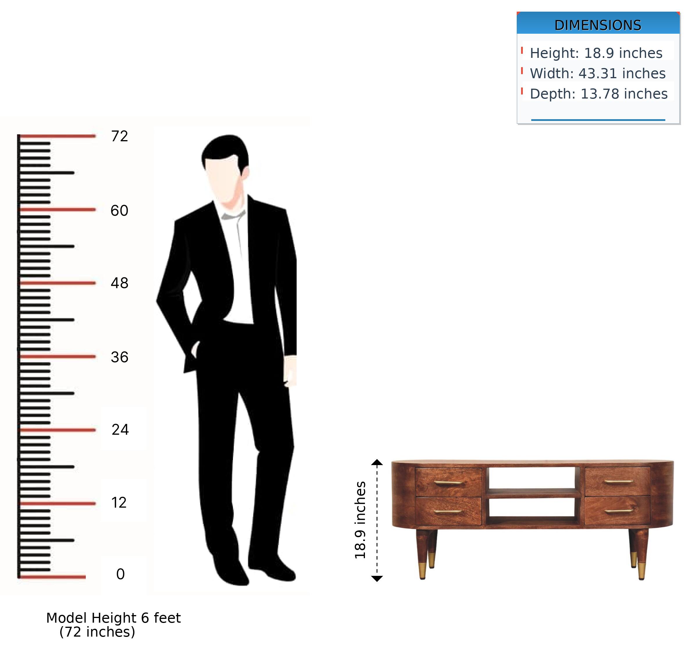 DIMENSIONS  
Height: 18.9 inches  
Width: 43.31 inches  
Depth: 13.78 inches  

72  
60  
48  
36  
24  
12  
0 inches  

Model Height 6 feet (72 inches)