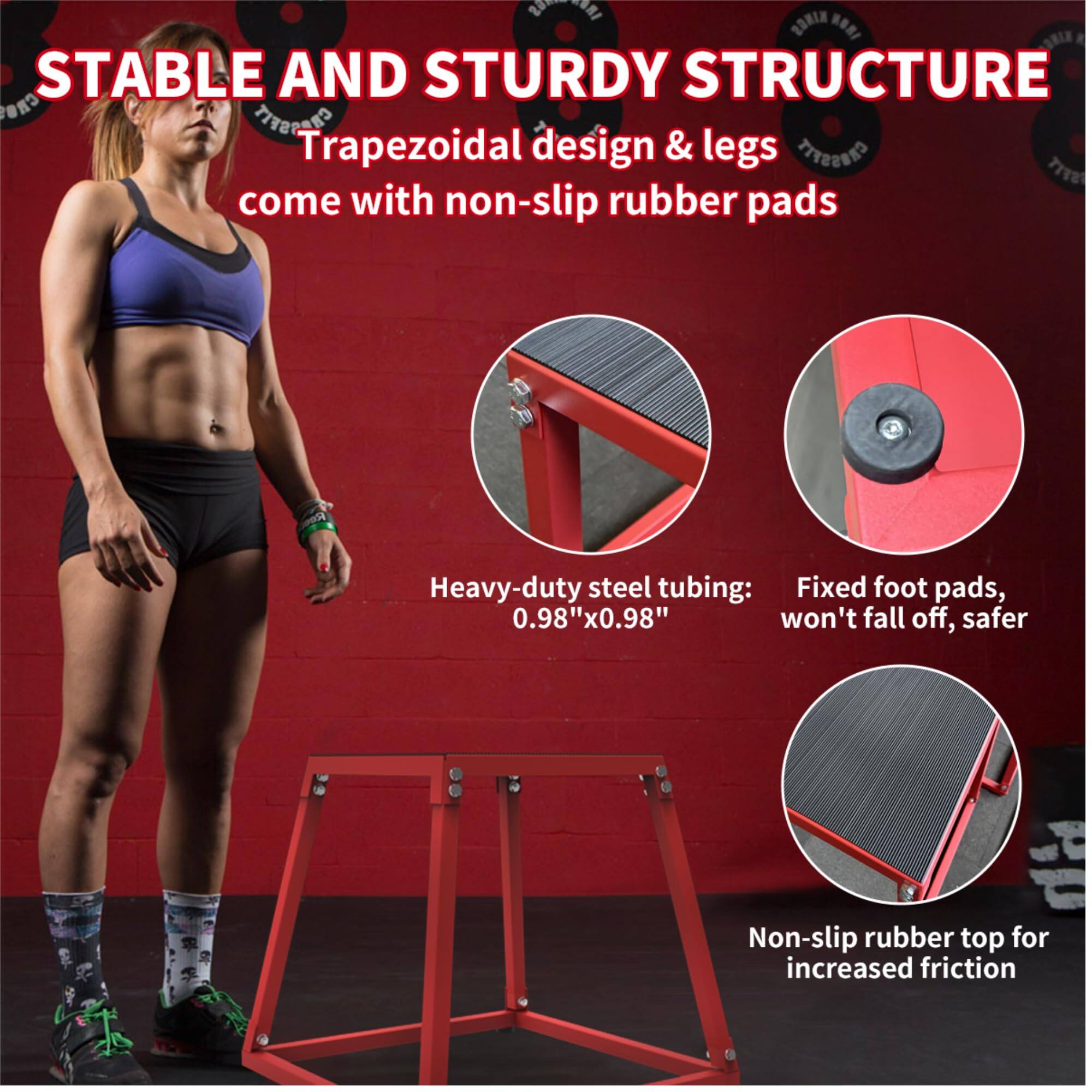 STABLE AND STURDY STRUCTURE

Trapezoidal design & legs come with non-slip rubber pads

Heavy-duty steel tubing: 0.98"x0.98"

Fixed foot pads, won't fall off, safer

Non-slip rubber top for increased friction