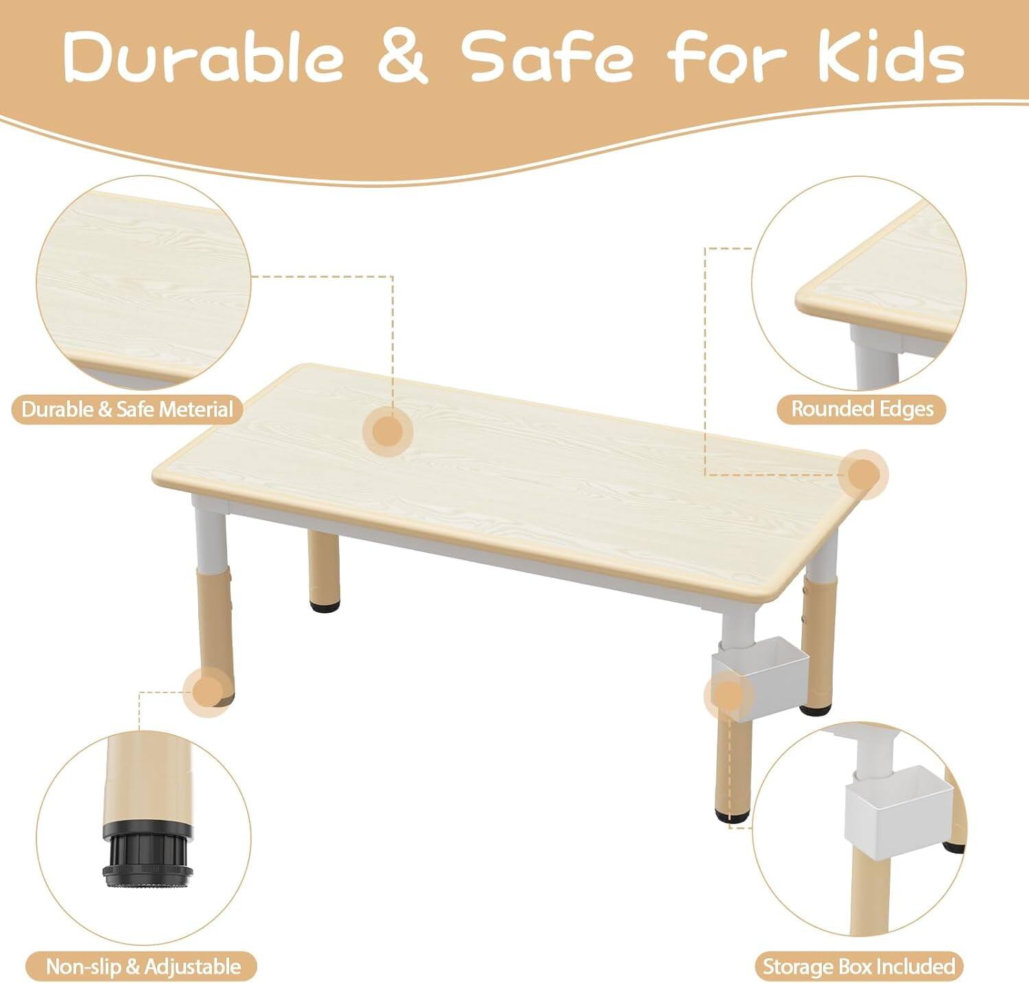 Durable & Safe for Kids  
Durable & Safe Material  
Rounded Edges  
Non-slip & Adjustable  
Storage Box Included