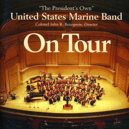 "The President's Own"
United States Marine Band
Colonel John R. Bourgeois, Director
On Tour