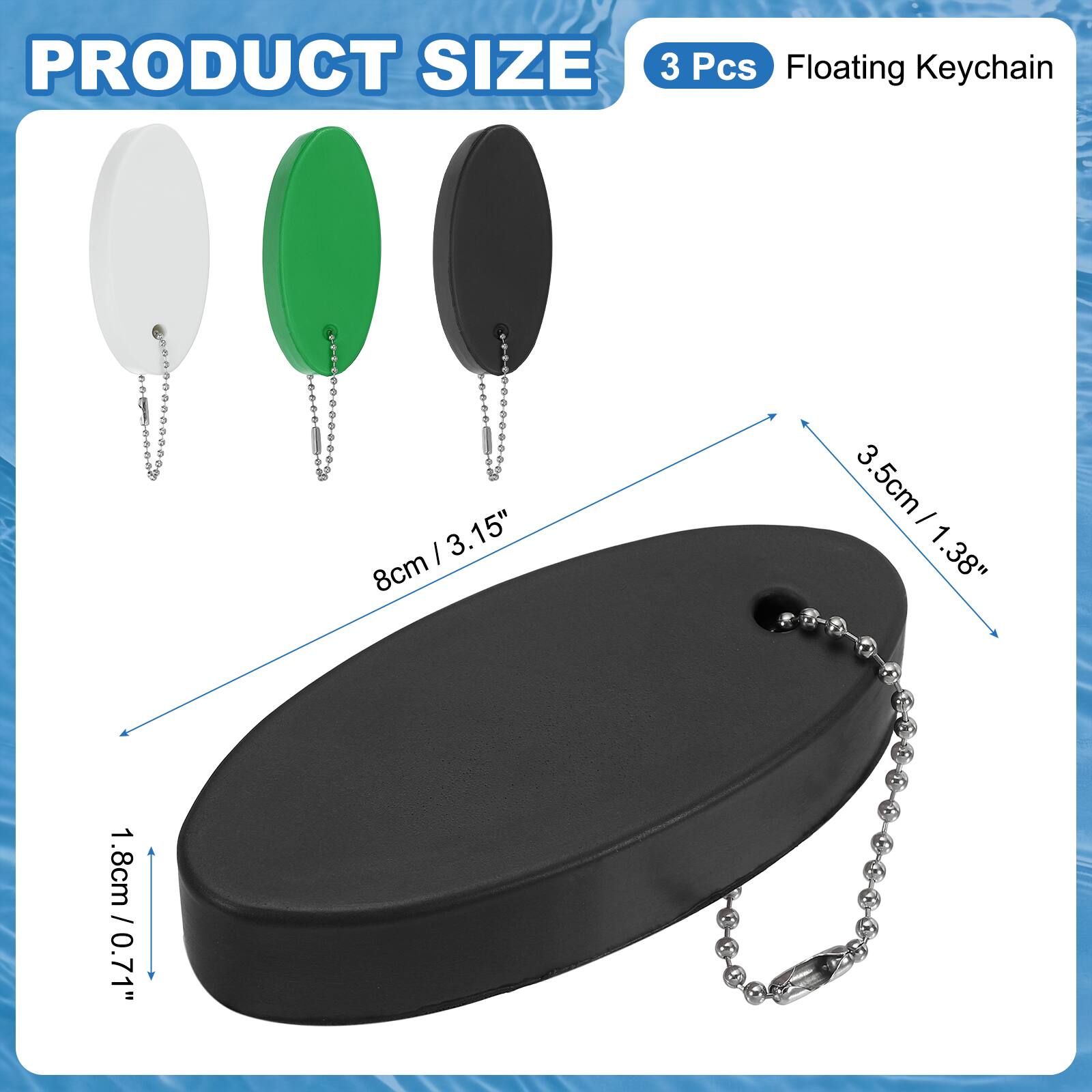 PRODUCT SIZE

3 Pcs Floating Keychain

8cm / 3.15"  
3.5cm / 1.38"  
1.8cm / 0.71"