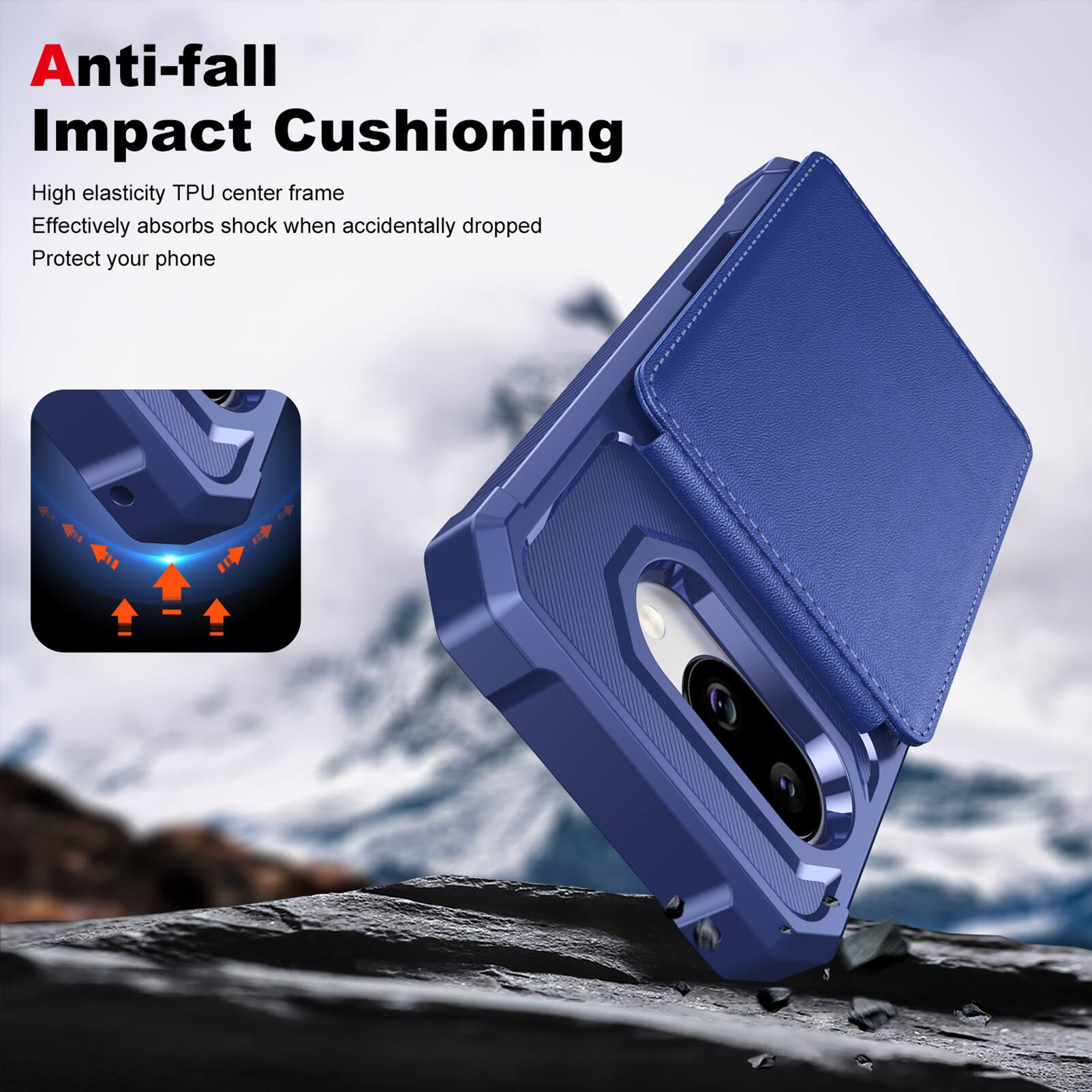 Anti-fall Impact Cushioning

High elasticity TPU center frame  
Effectively absorbs shock when accidentally dropped  
Protect your phone